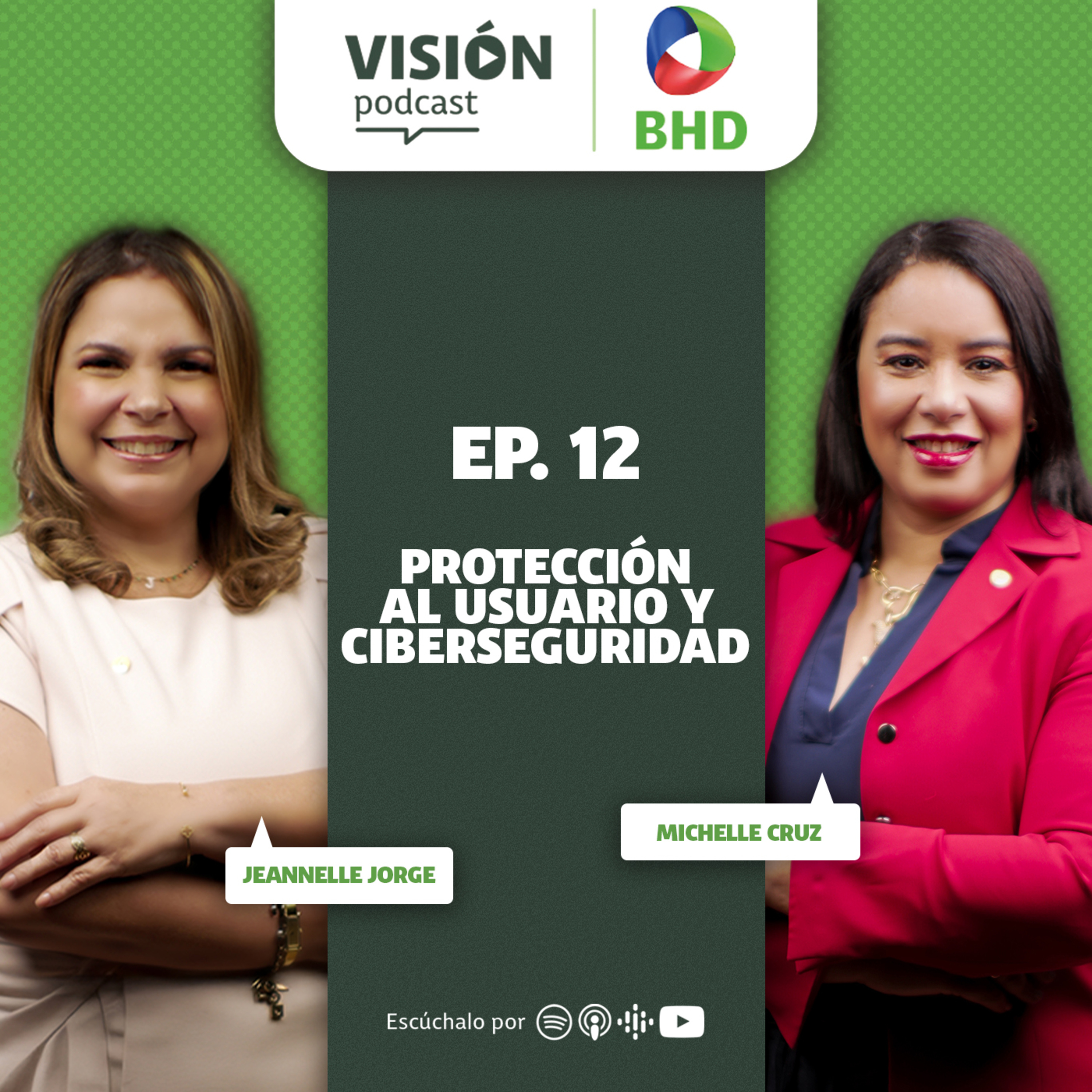 Visión BHD Podcast | T2 Ep. 12: Protección al Usuario y Ciberseguridad