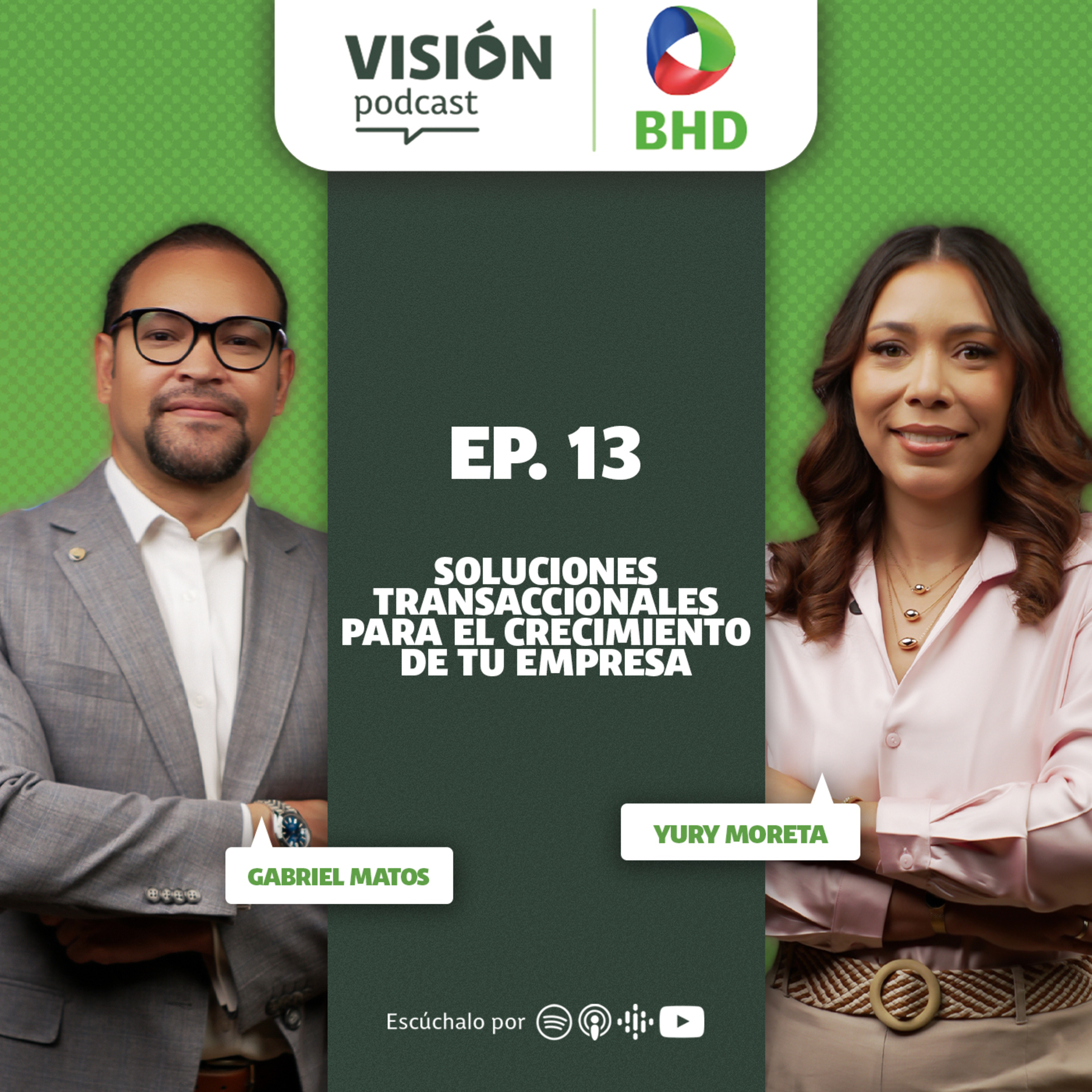 Visión Podcast BHD | T2 Ep. 13: Soluciones Transaccionales para el crecimiento de tu empresa