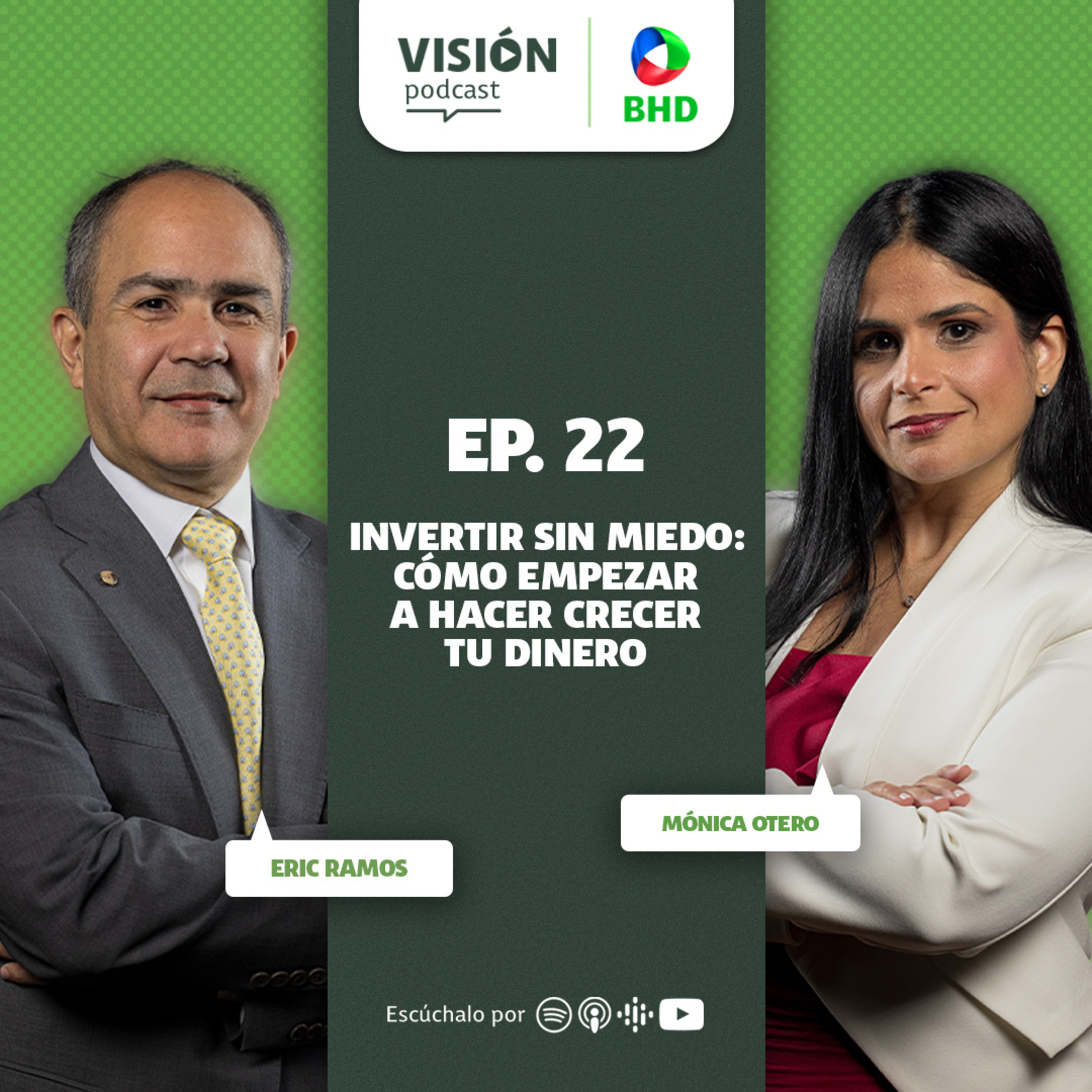 Visión Podcast BHD | T2 Ep.22: Invertir sin miedo: Cómo empezar hacer tu dinero
