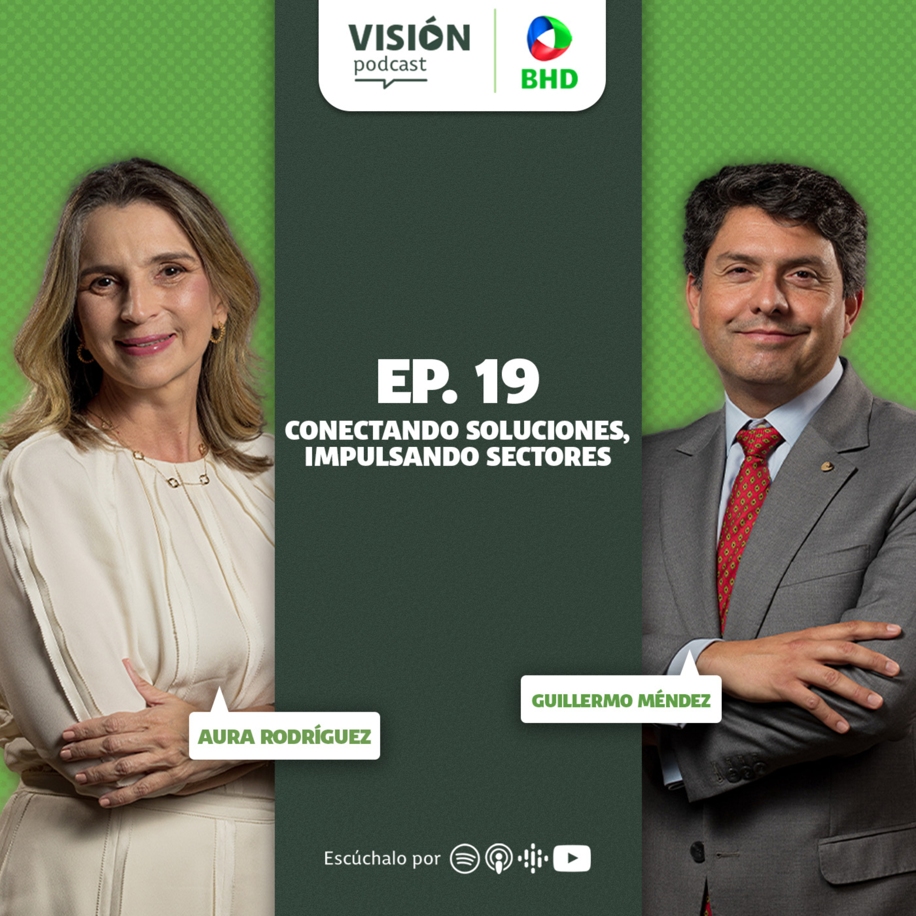 Visión Podcast BHD | T2 Ep.19: Conectando soluciones , impulsando sectores.