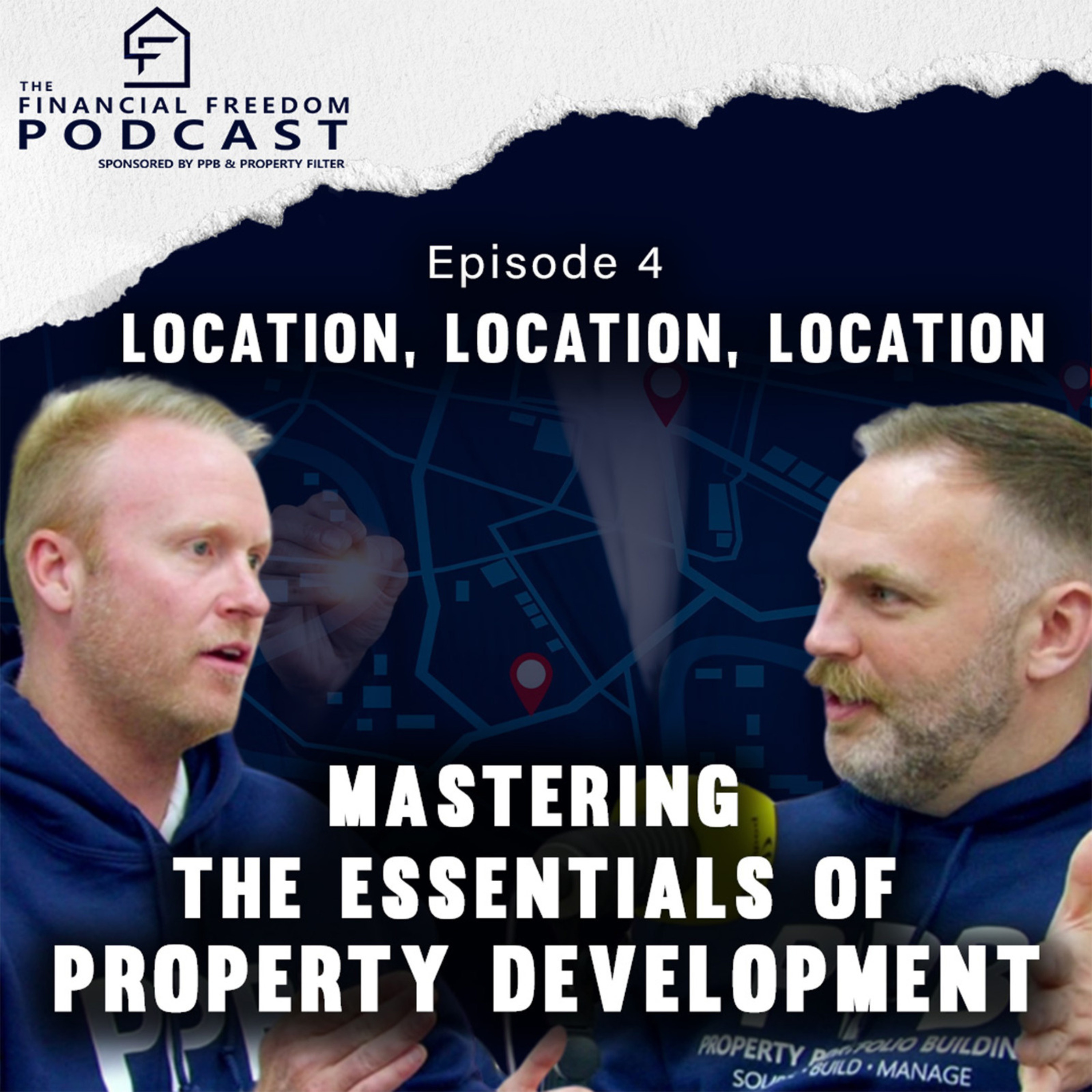 Episode 4: Location, Location, Location: Mastering the Essentials of Property Development episode artwork