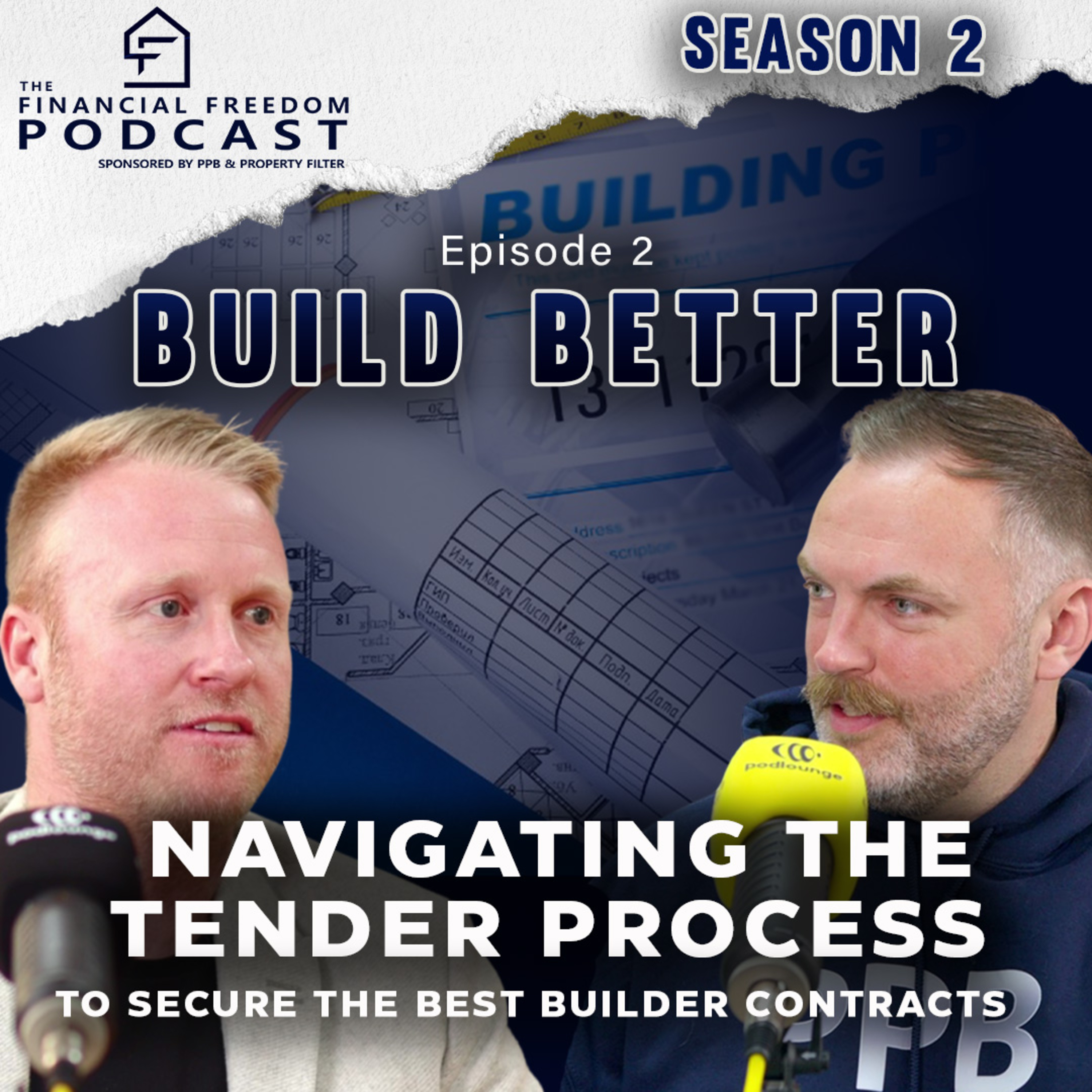 Episode 9: Build Better: Navigating the Tender Process to Secure the Best Builder Contracts  episode artwork