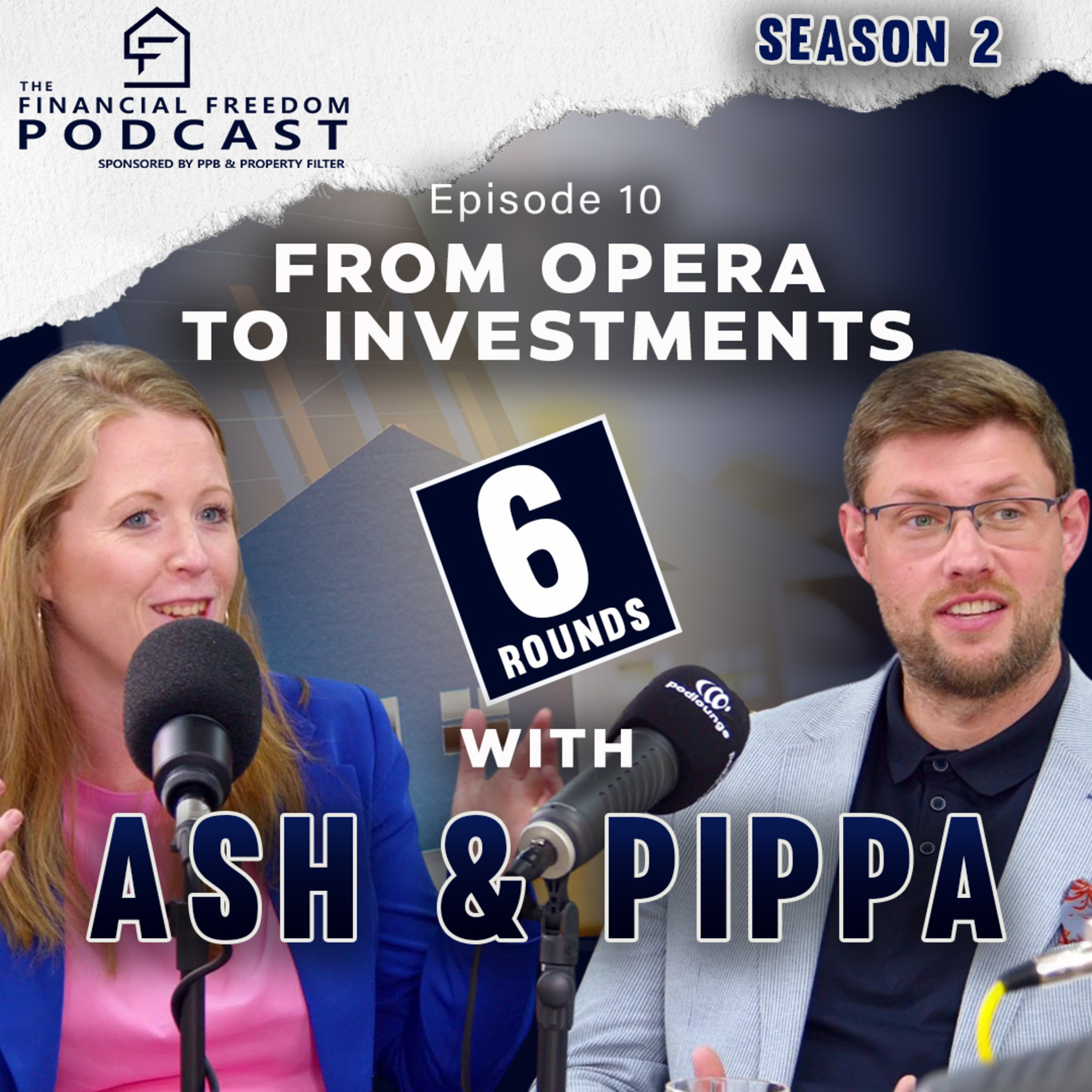 Episode 10 From Opera to Investments: 6 Rounds with Ash & Pippa episode artwork