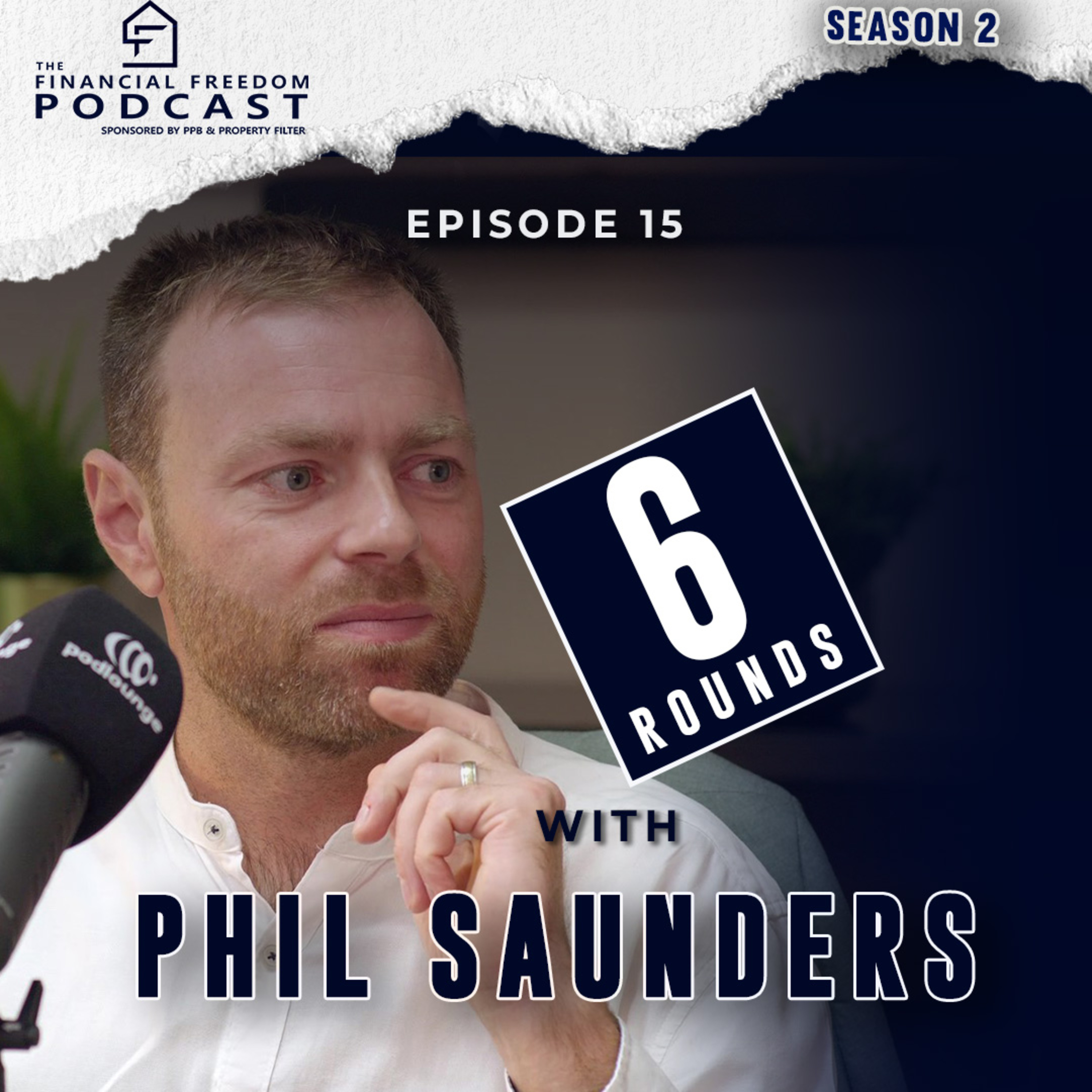 Episode 15: 6 Rounds with Phil Saunders From Glamping to a £4M Portfolio episode artwork