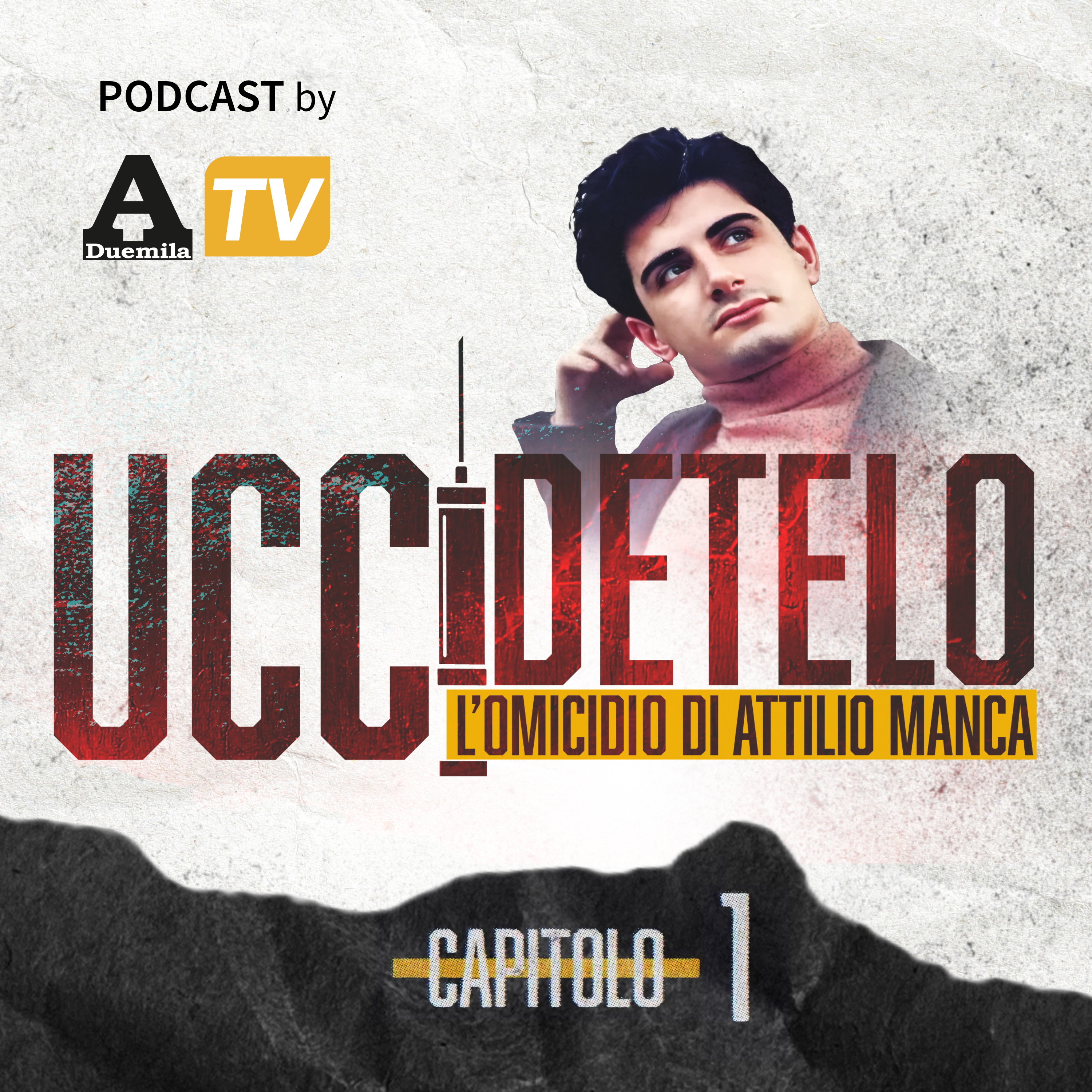 Uccidetelo! L\'omicidio di Attilio Manca