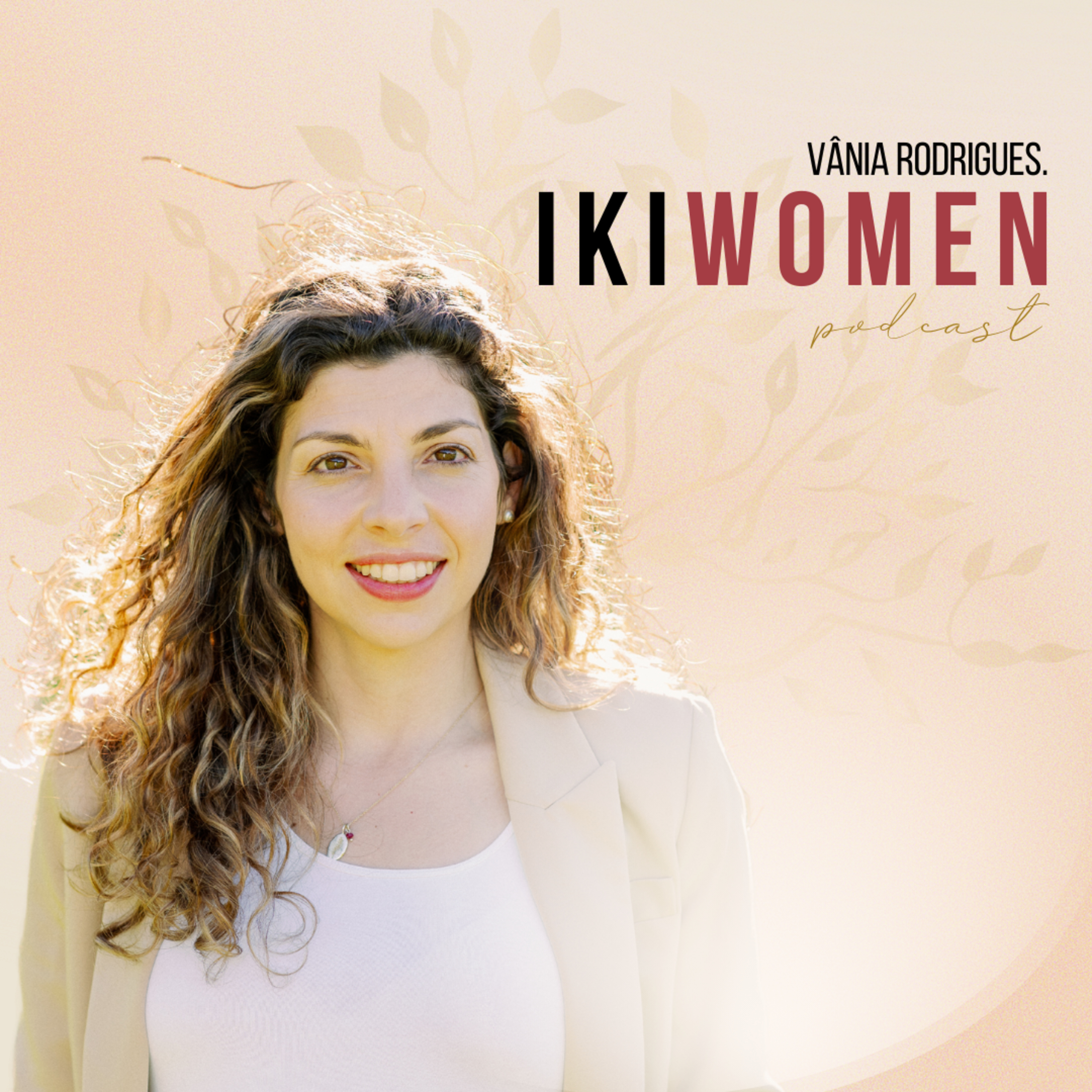 I K I W O M E N by Vânia Rodrigues episode artwork