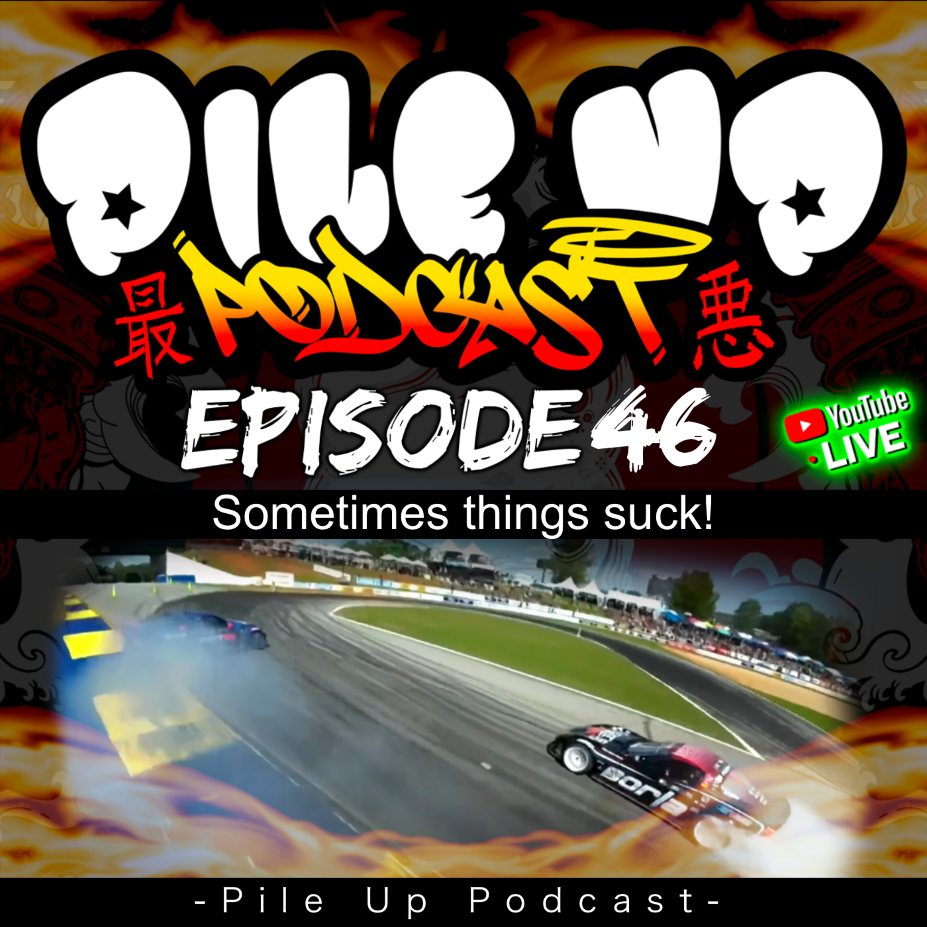 Pile Up Podcast - The WORST drifting podcast!