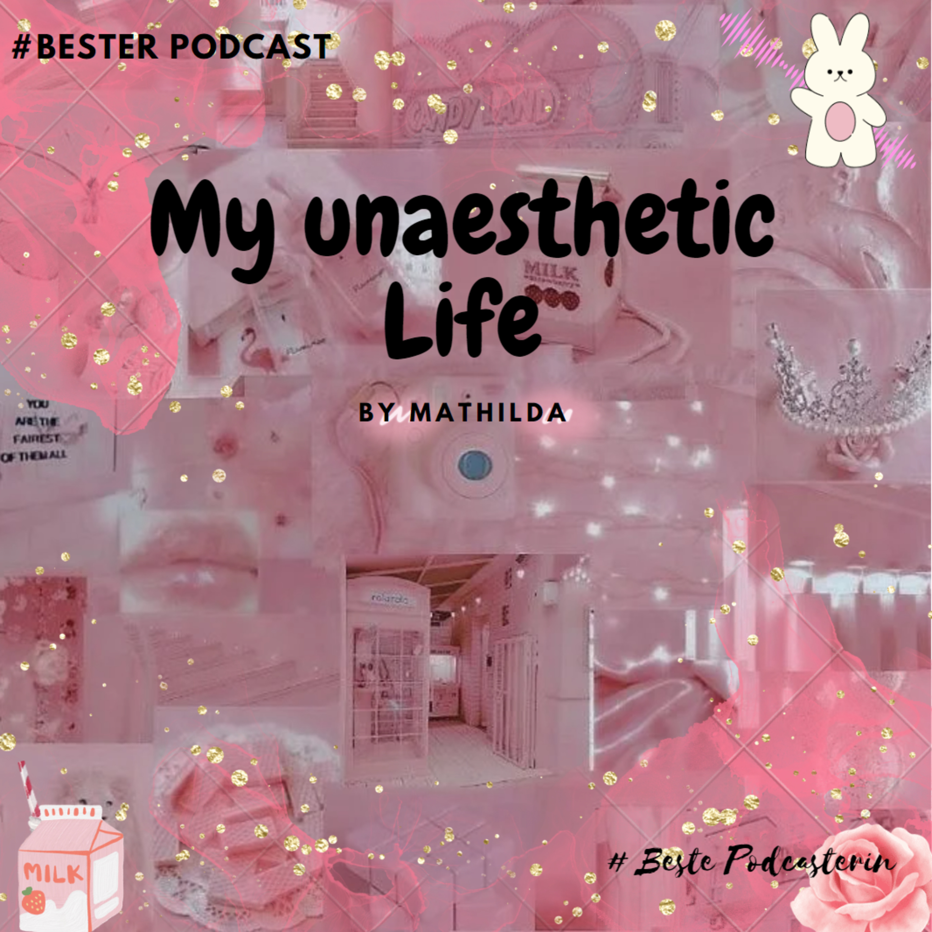 Cover für My unaesthetic Life von Mathilda ll #18 episode artwork