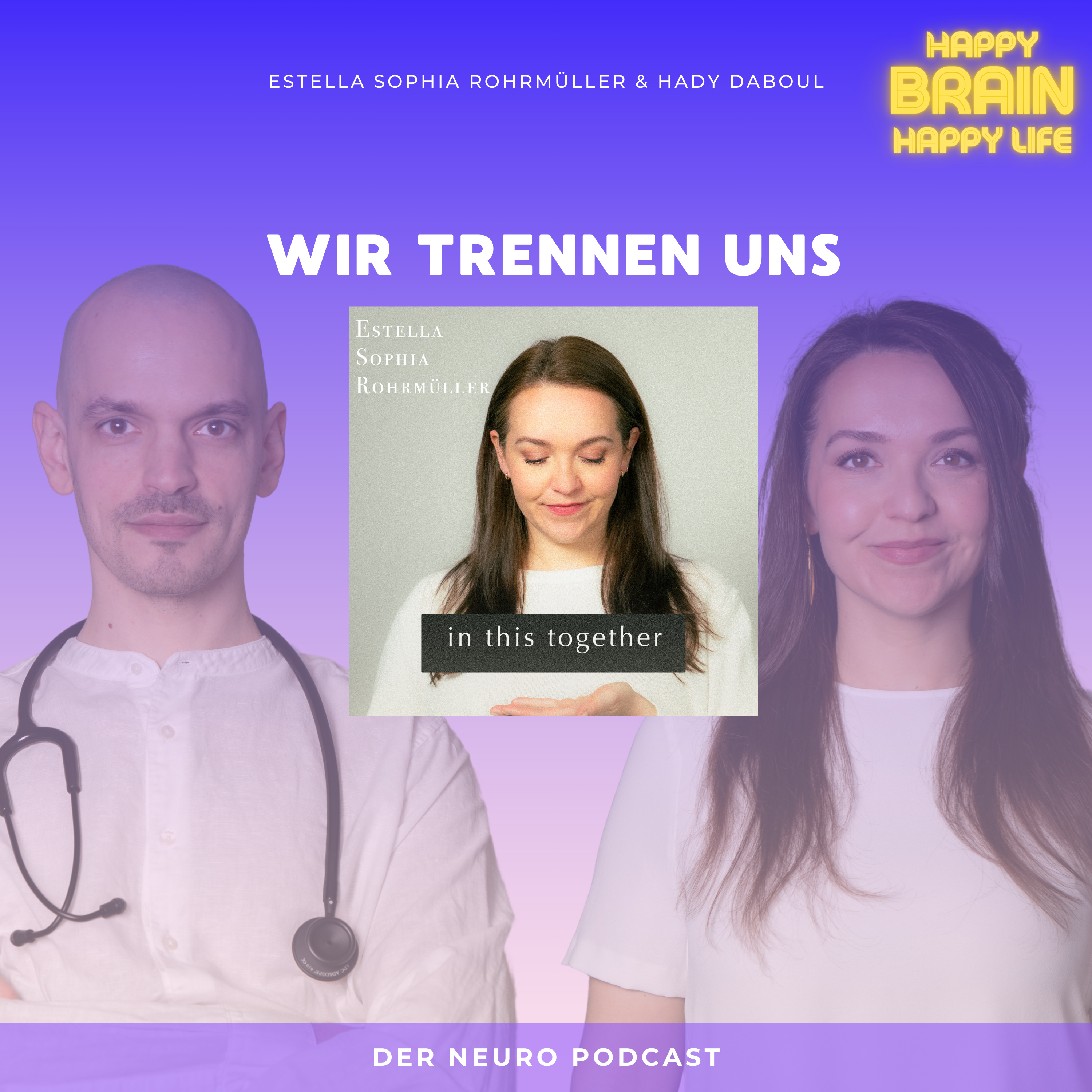 Wir trennen uns - Happy Brain Happy Life wird zu "in this together" episode artwork