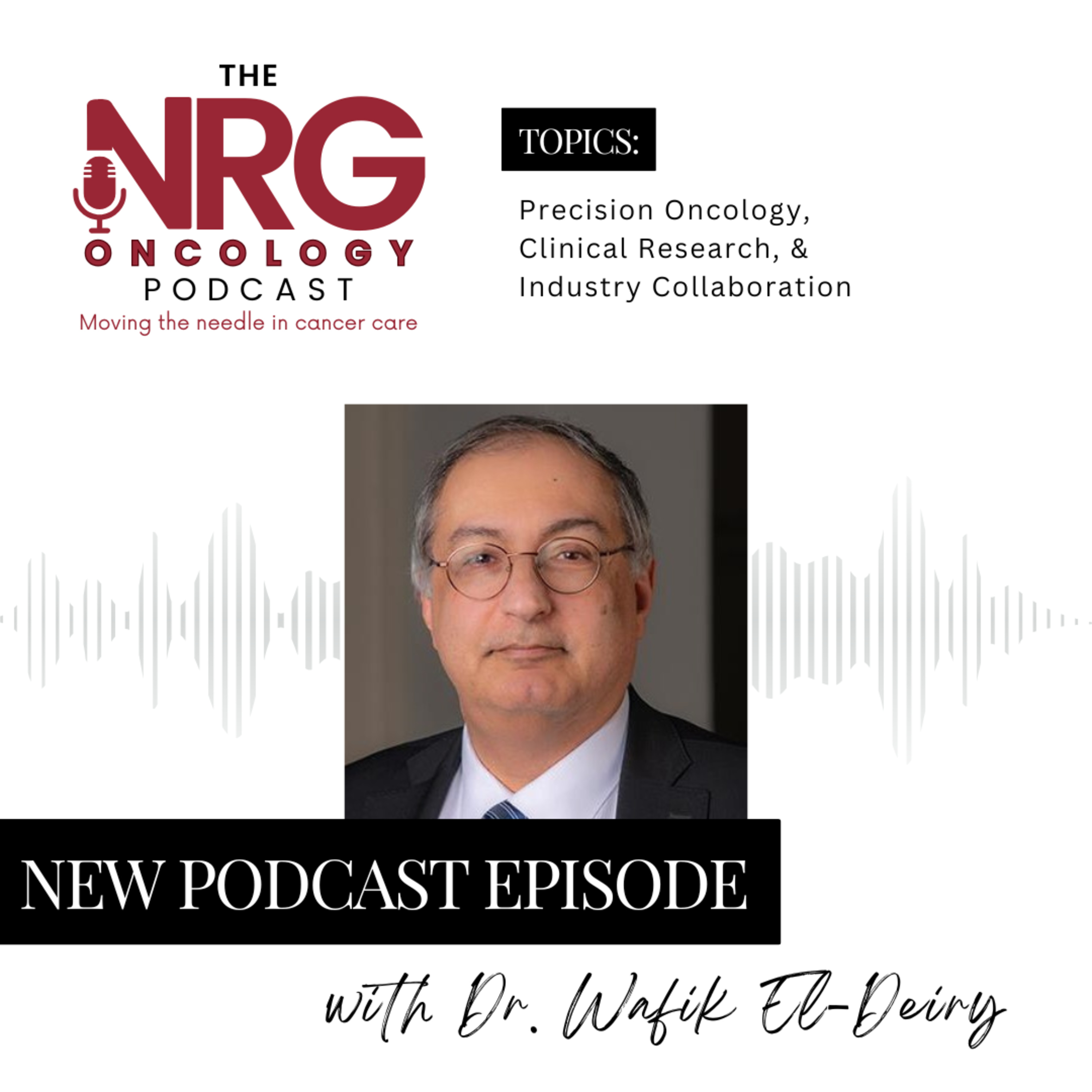 Dr. Wafik El-Deiry and Precision Oncology & Industry Collaboration episode artwork
