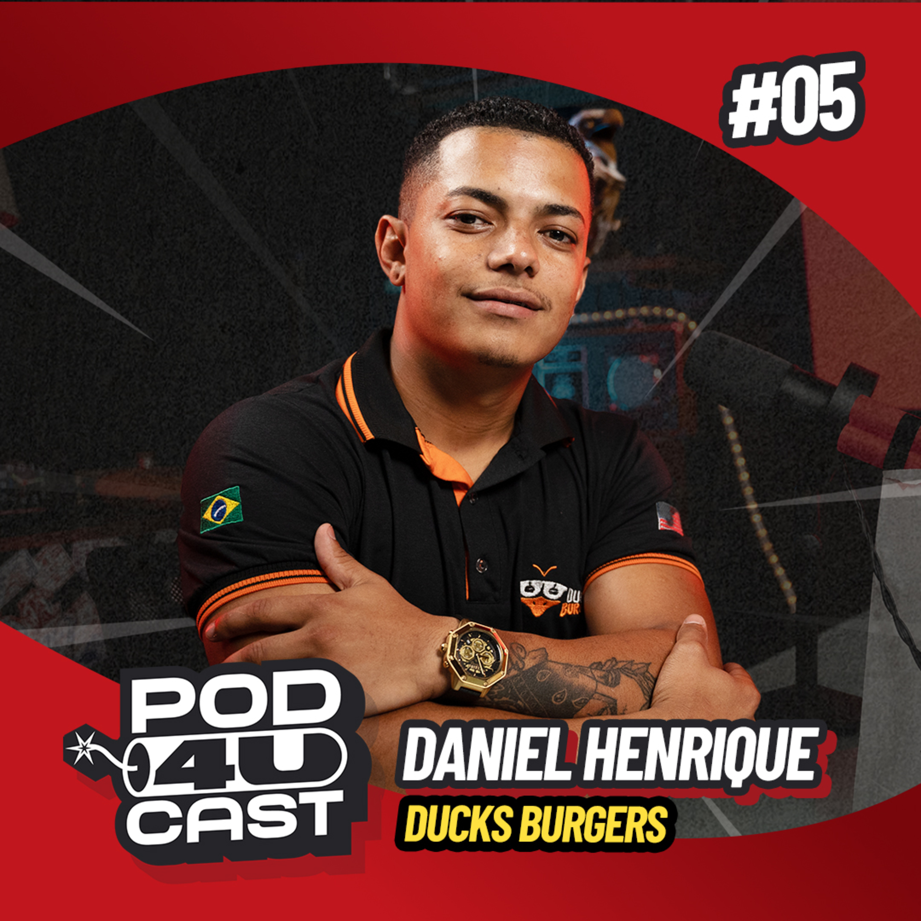 Daniel Henrique - CEO Ducks Burgers #005 episode artwork