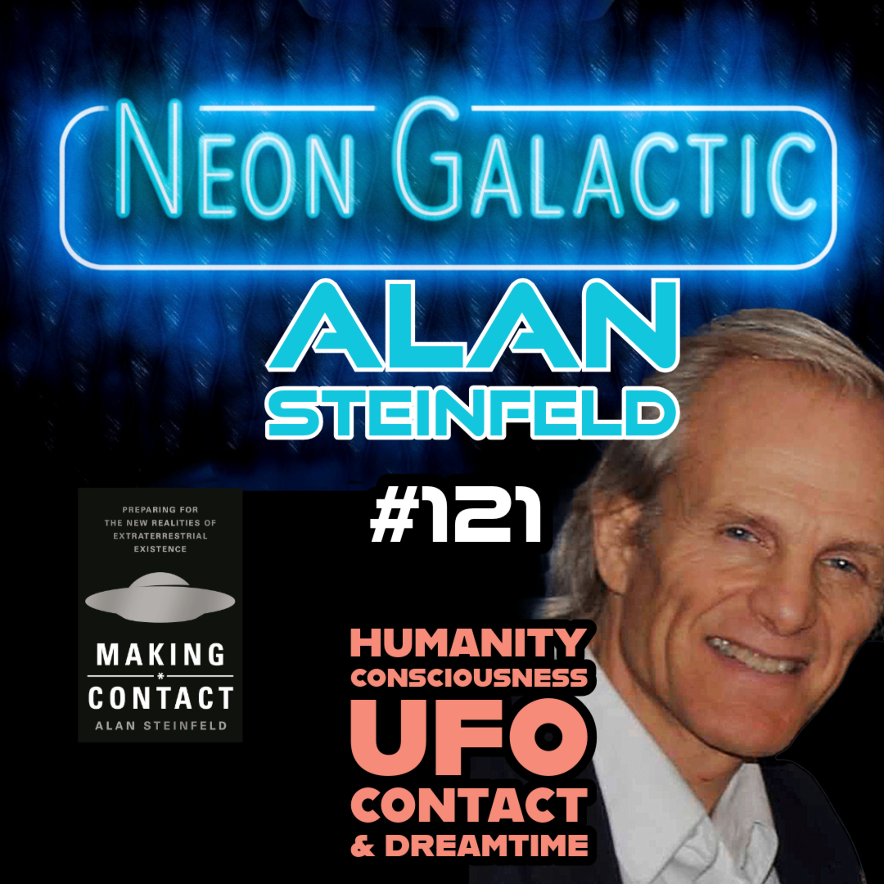 Consciousness and contact: The art of spiritual attainment -- Alan Steinfeld -- Neon Galactic