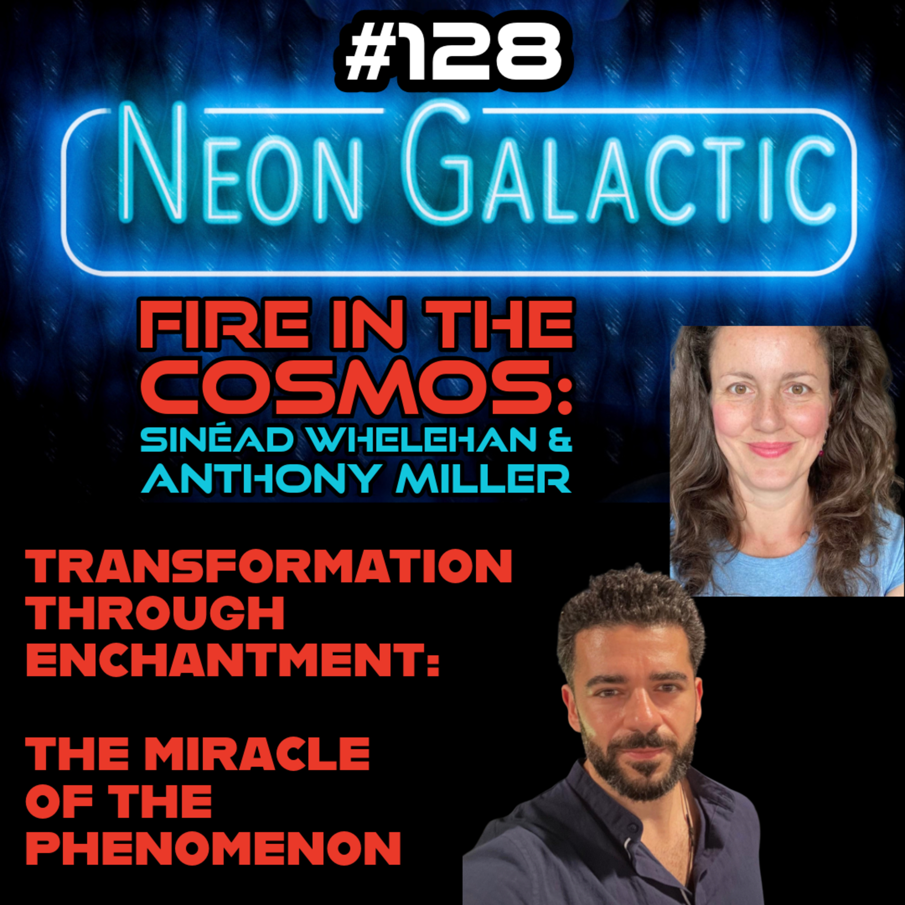 Into The Cosmic Fire: Sinéad Whelehan and Anthony Miller on the power of enchantment episode artwork