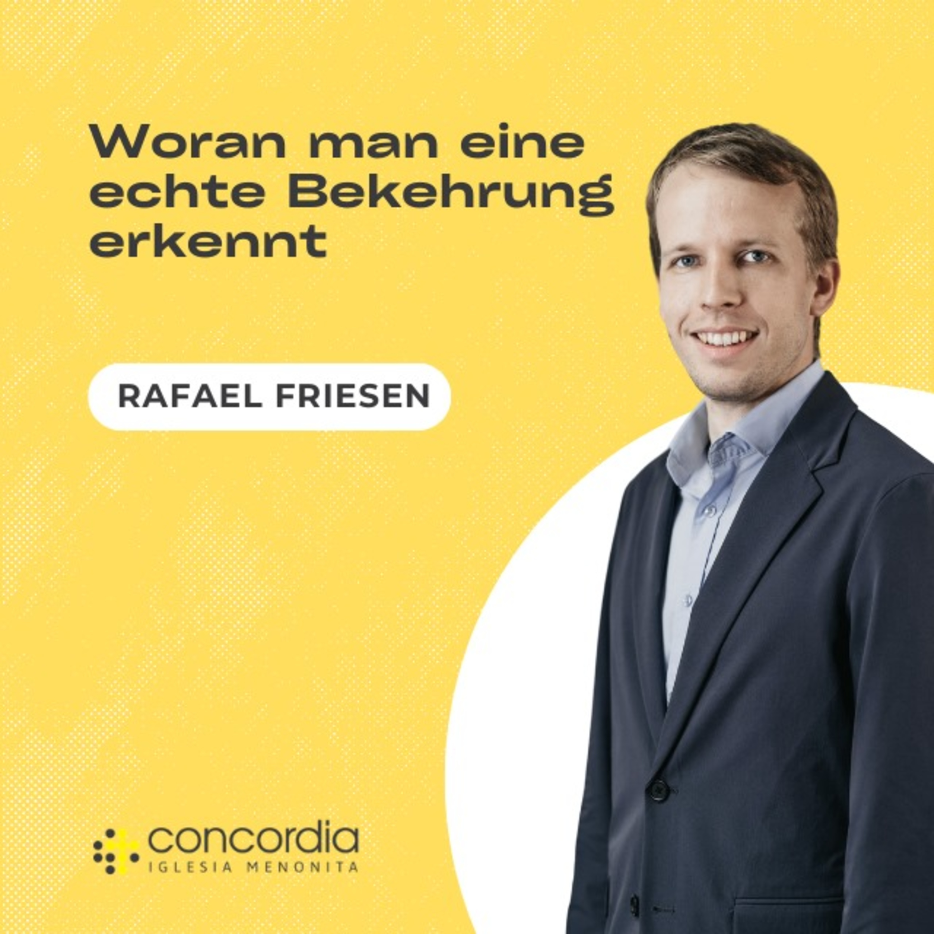 Woran man eine echte Bekehrung erkennt - Rafael Friesen episode artwork