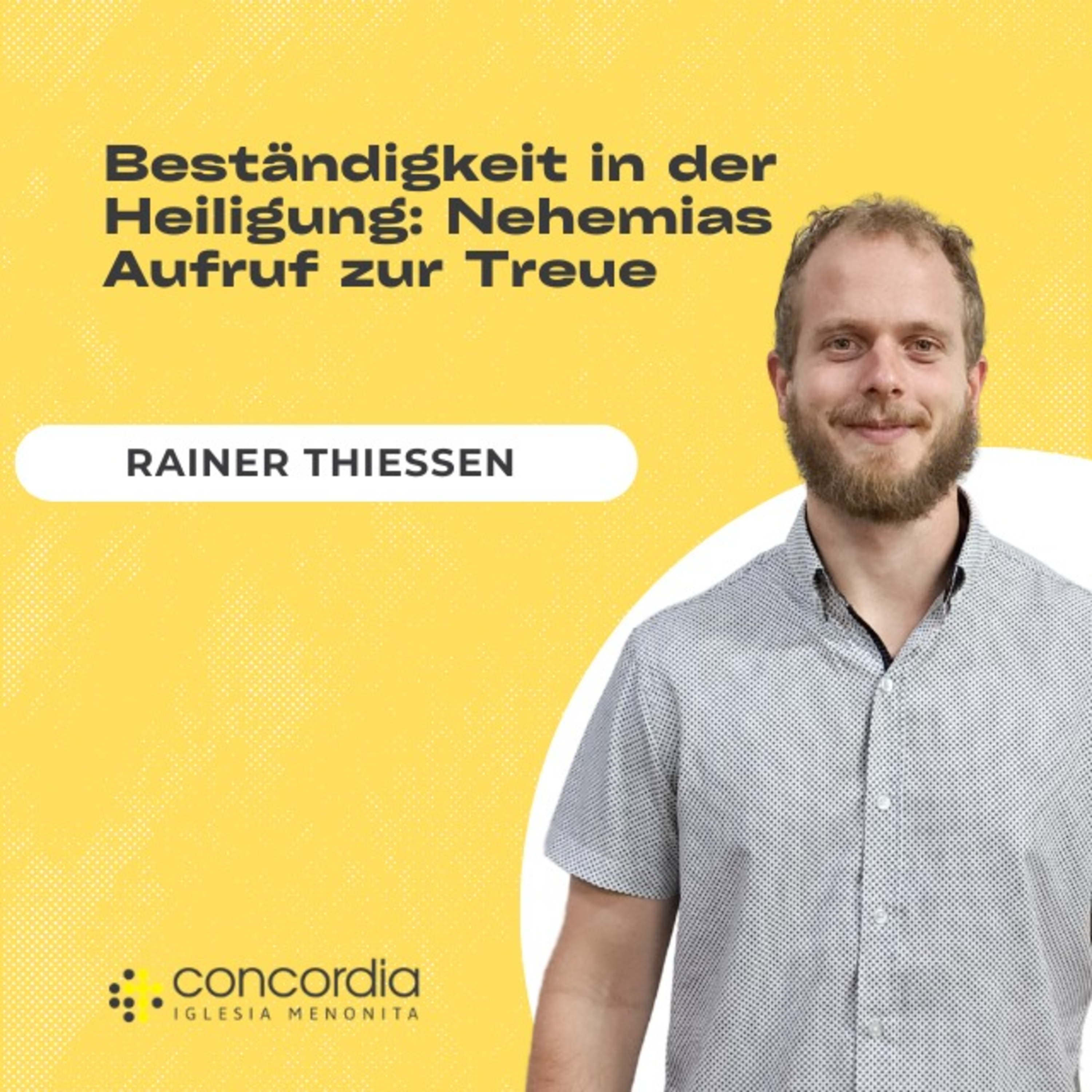 Beständigkeit in der Heiligung: Nehemias Aufruf zur Treue - Rainer Thiessen episode artwork