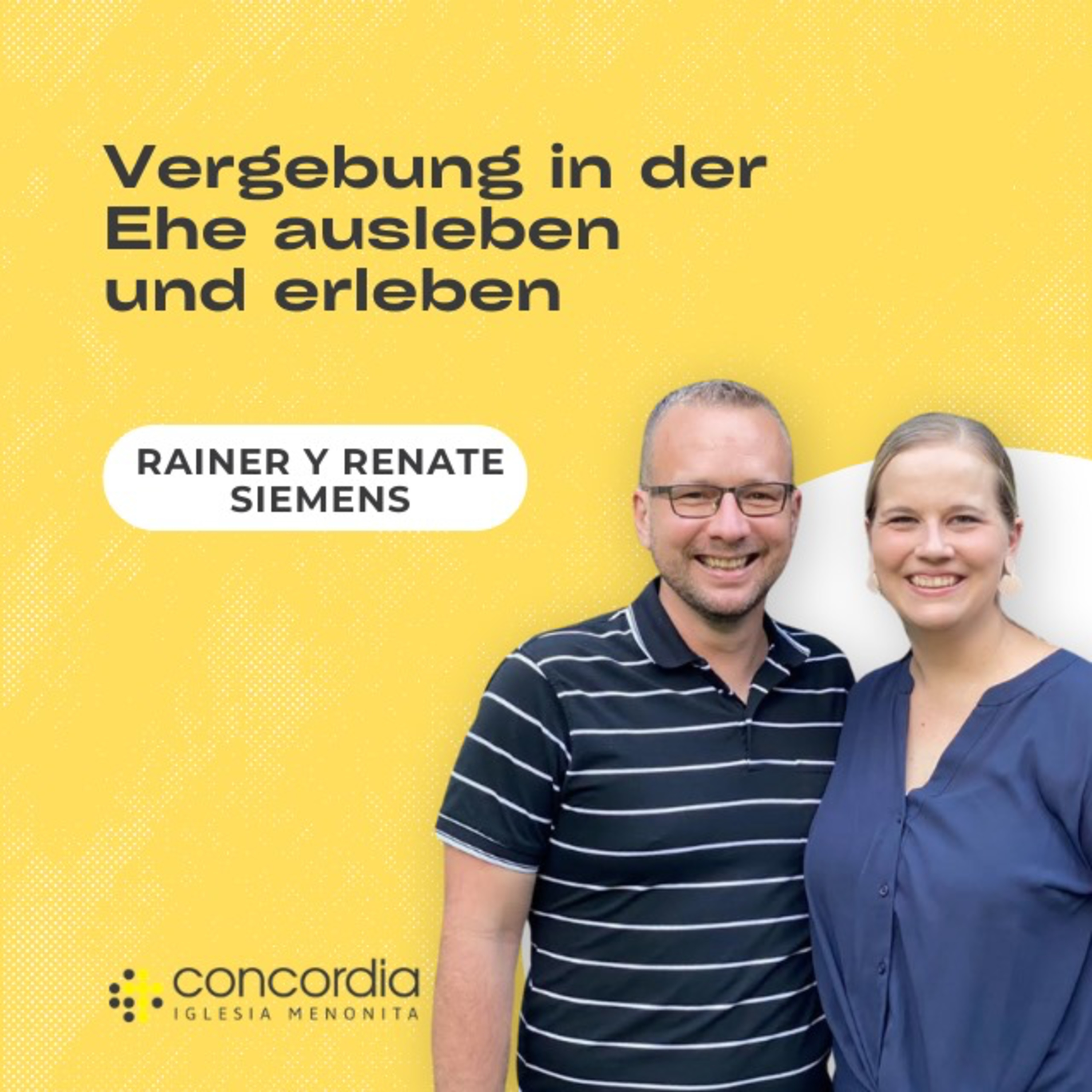 Vergebung in der Ehe ausleben und erleben - Rainer und Renate Siemens episode artwork