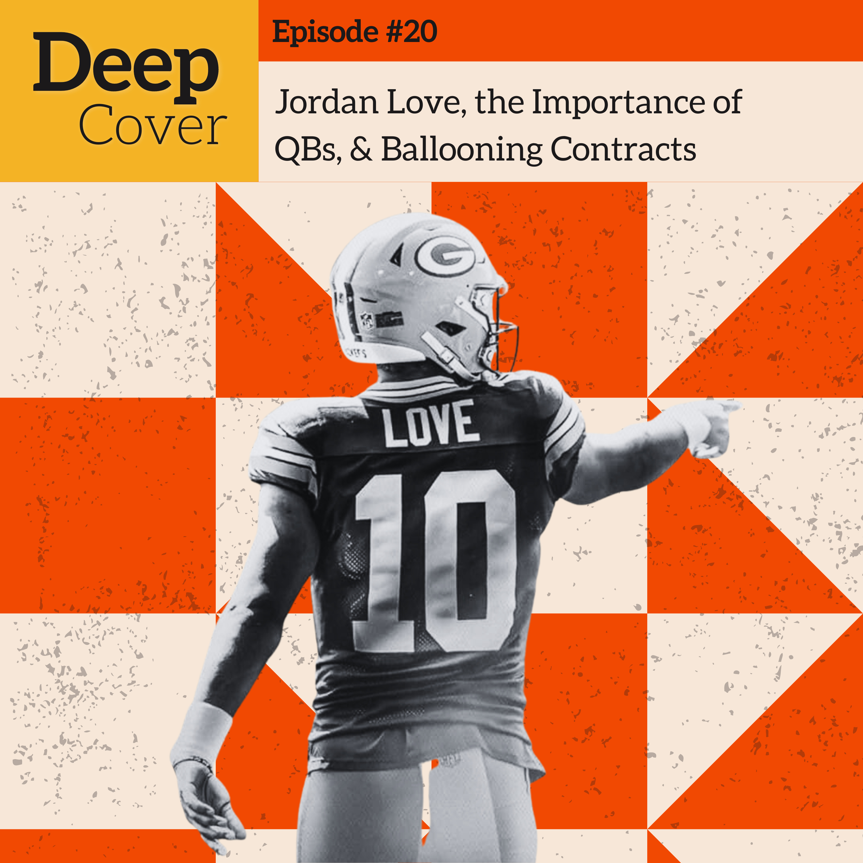 #20 - Jordan Love, the Importance of QBs, & Ballooning Contracts episode artwork