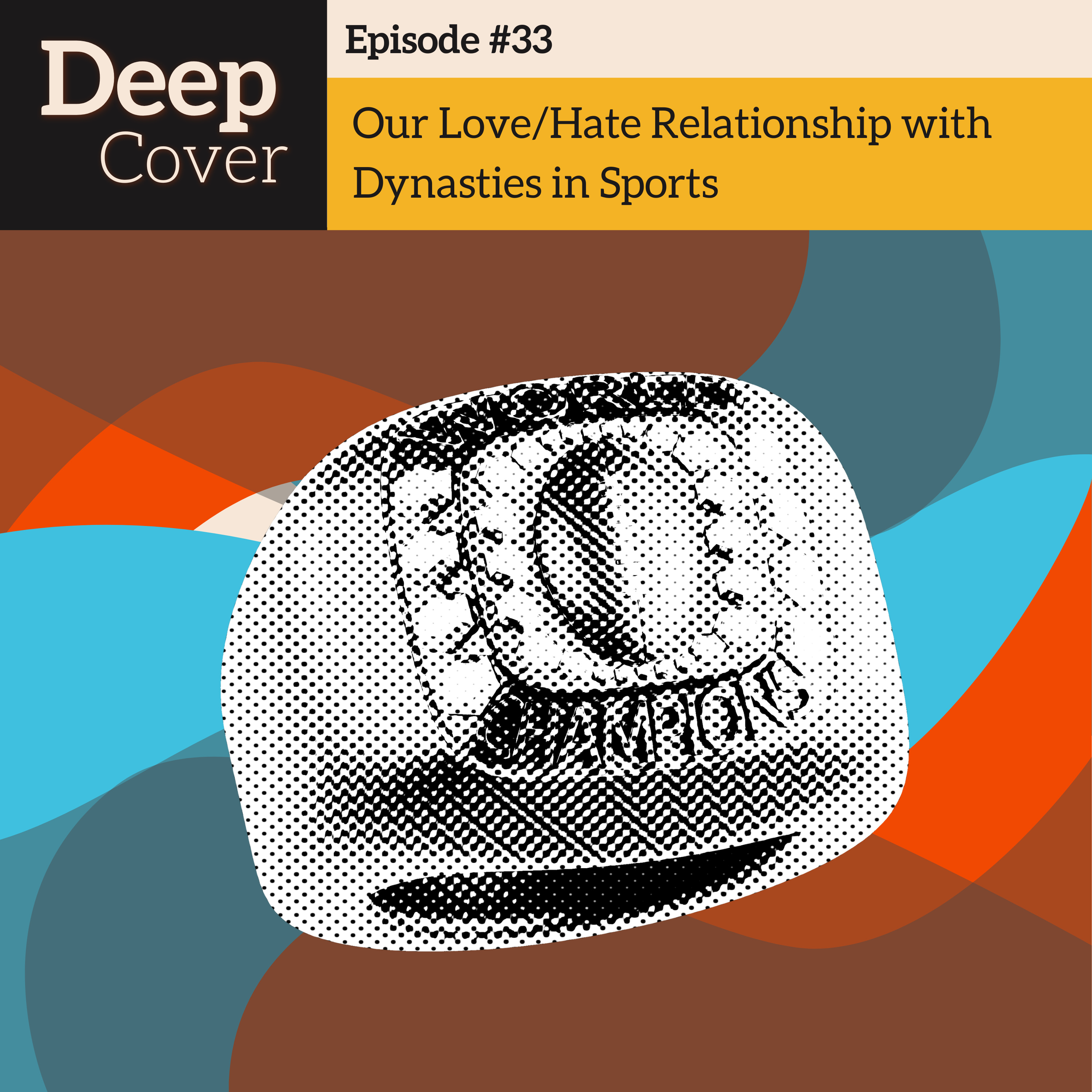 #33 - Our Love/Hate Relationship with Dynasties in Sports episode artwork