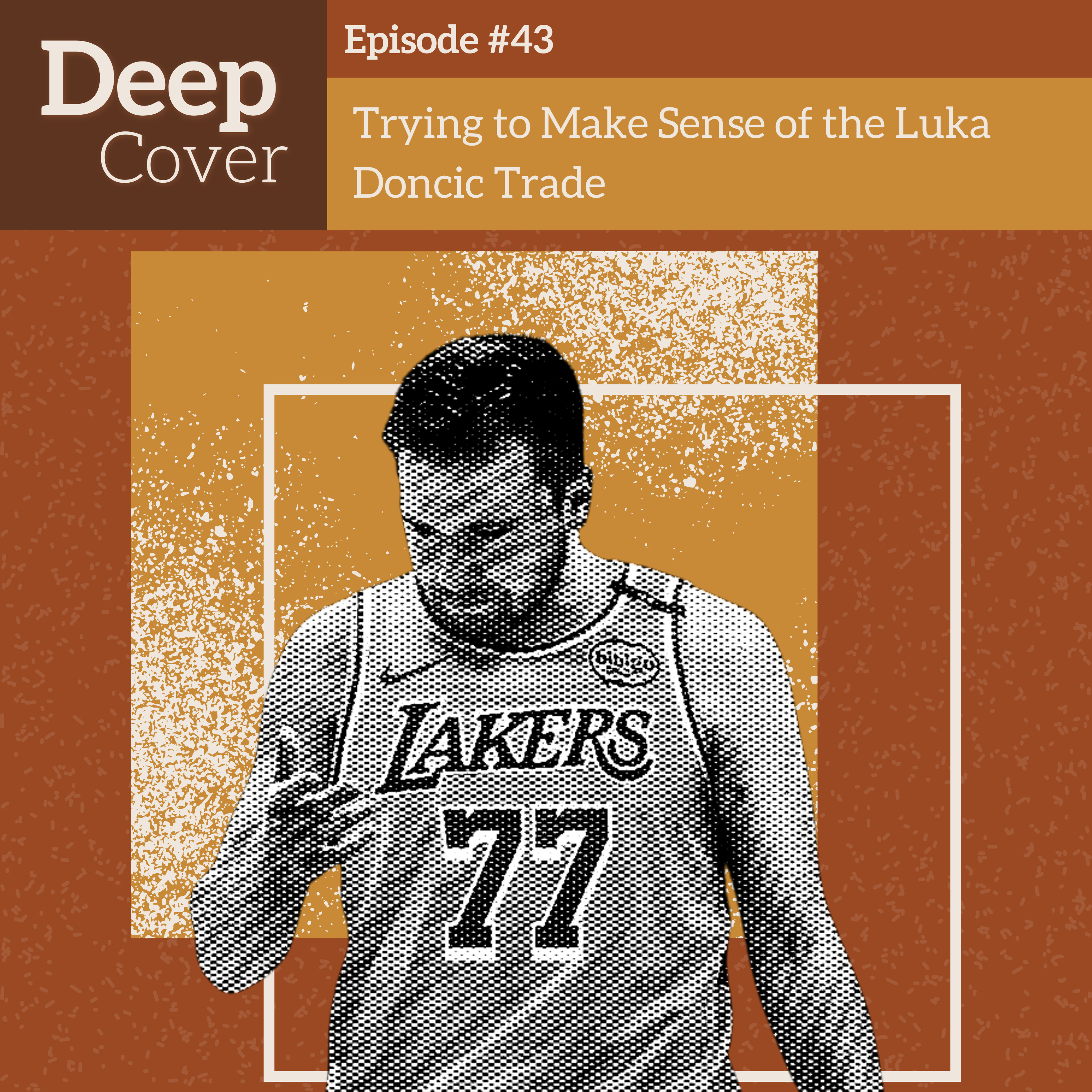#43 - Making Sense of the Luka Doncic Trade episode artwork