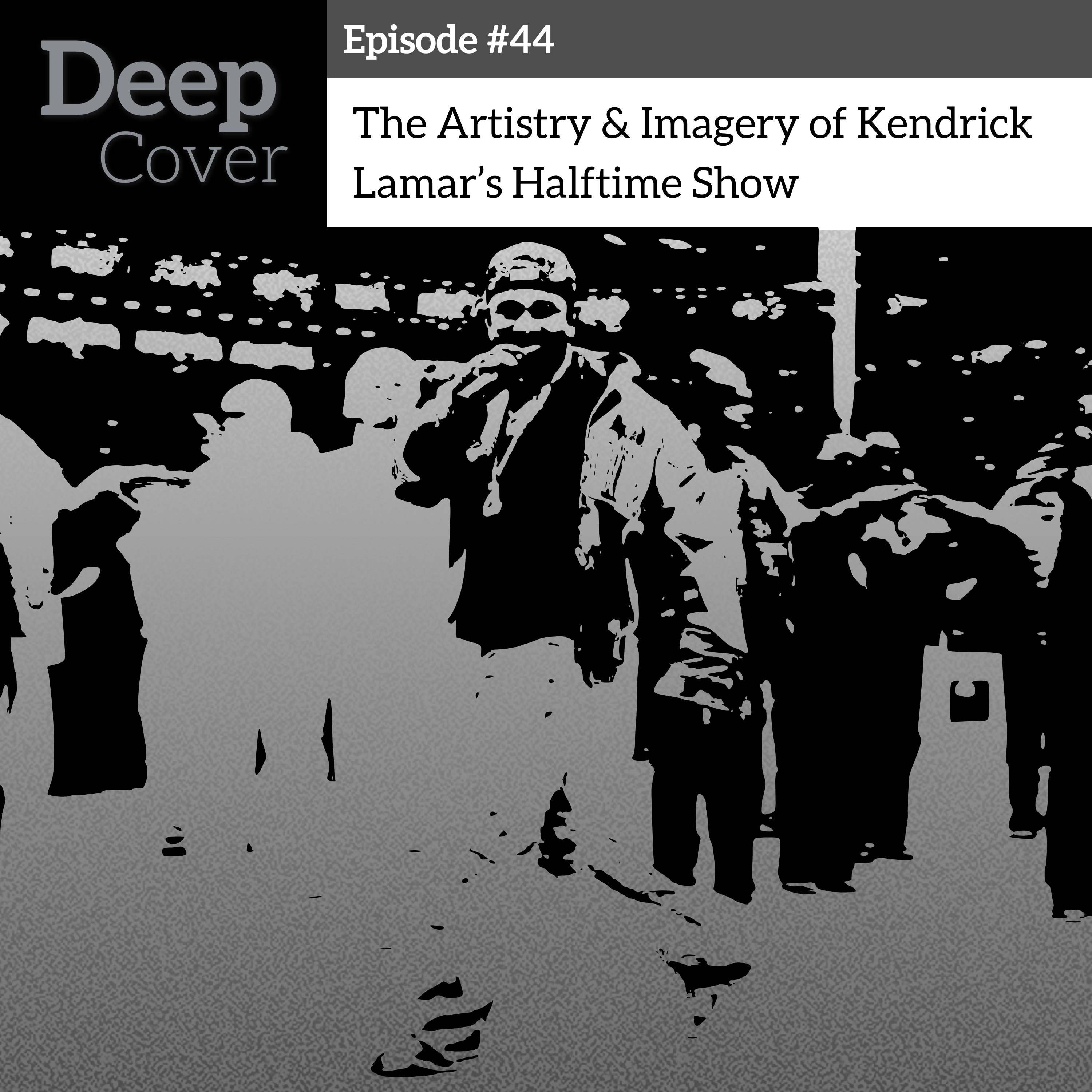 #44 - The Artistry & Imagery of Kendrick Lamar’s Halftime Show w/ Marguerite Wasinski episode artwork