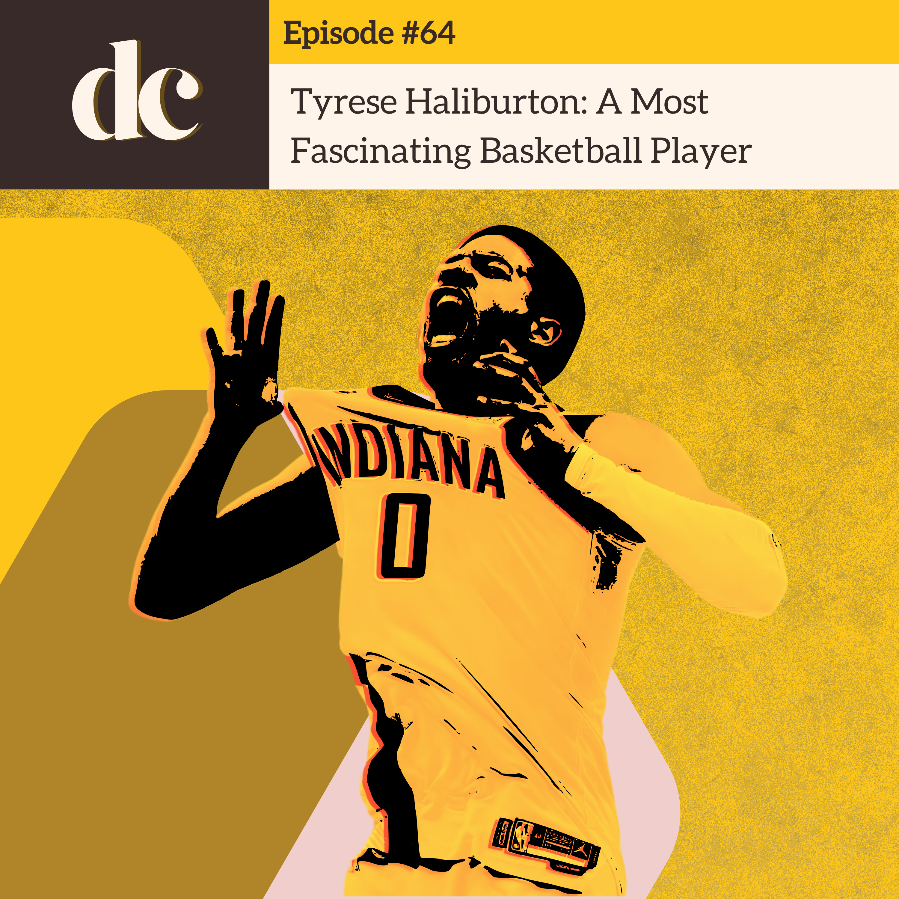 #64 - Tyrese Haliburton: A Most Fascinating Basketball Player episode artwork