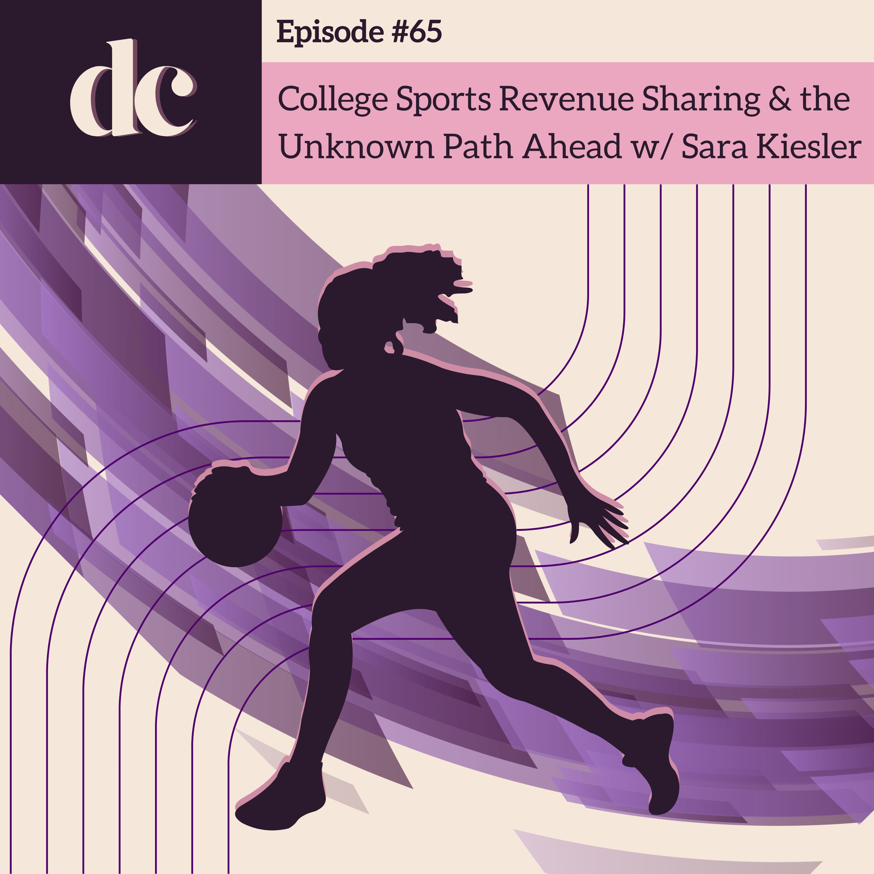 #65 - College Sports Revenue Sharing & the Unknown Path Ahead w/ Sara Kiesler episode artwork