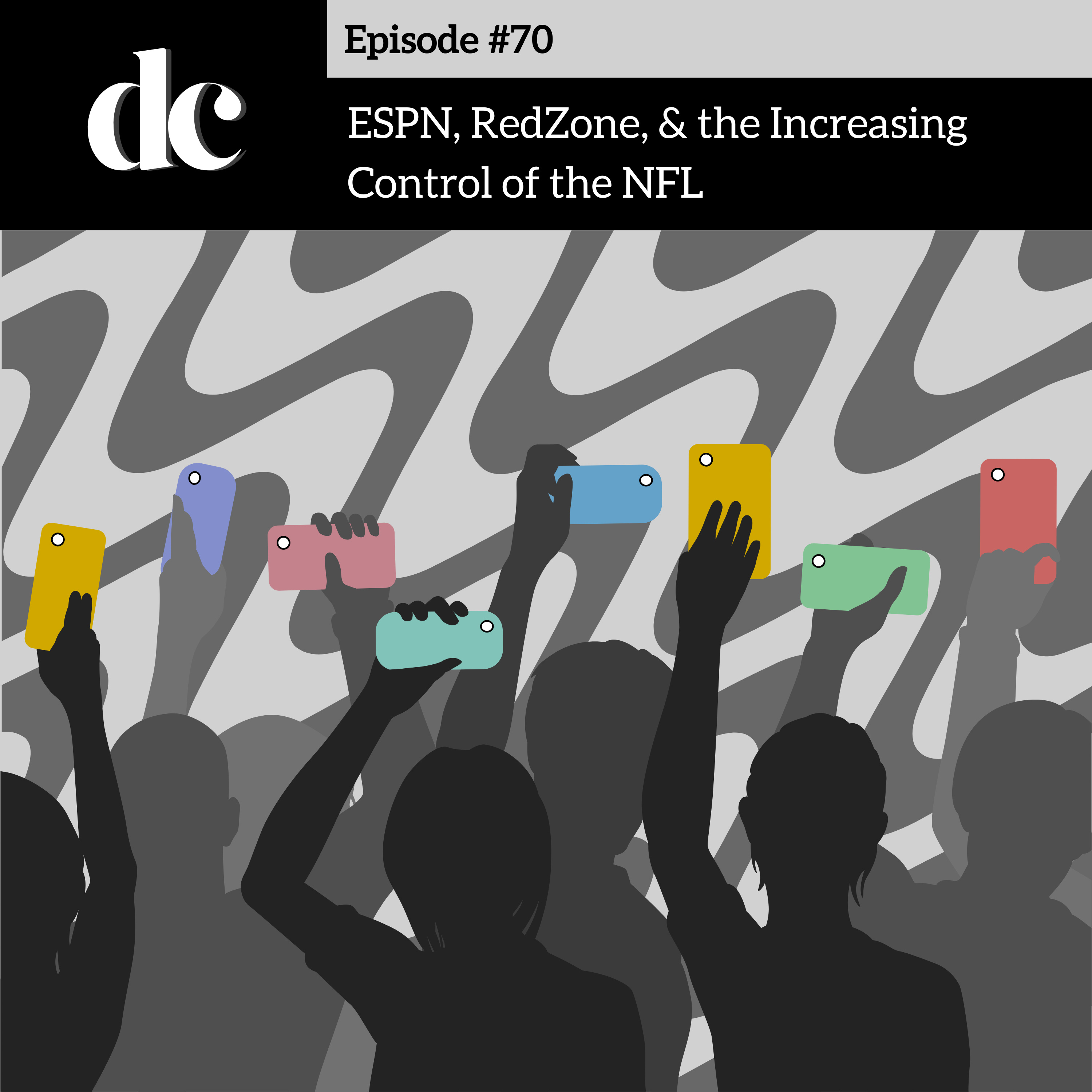 #70 - ESPN, RedZone, & the Increasing Control of the NFL episode artwork