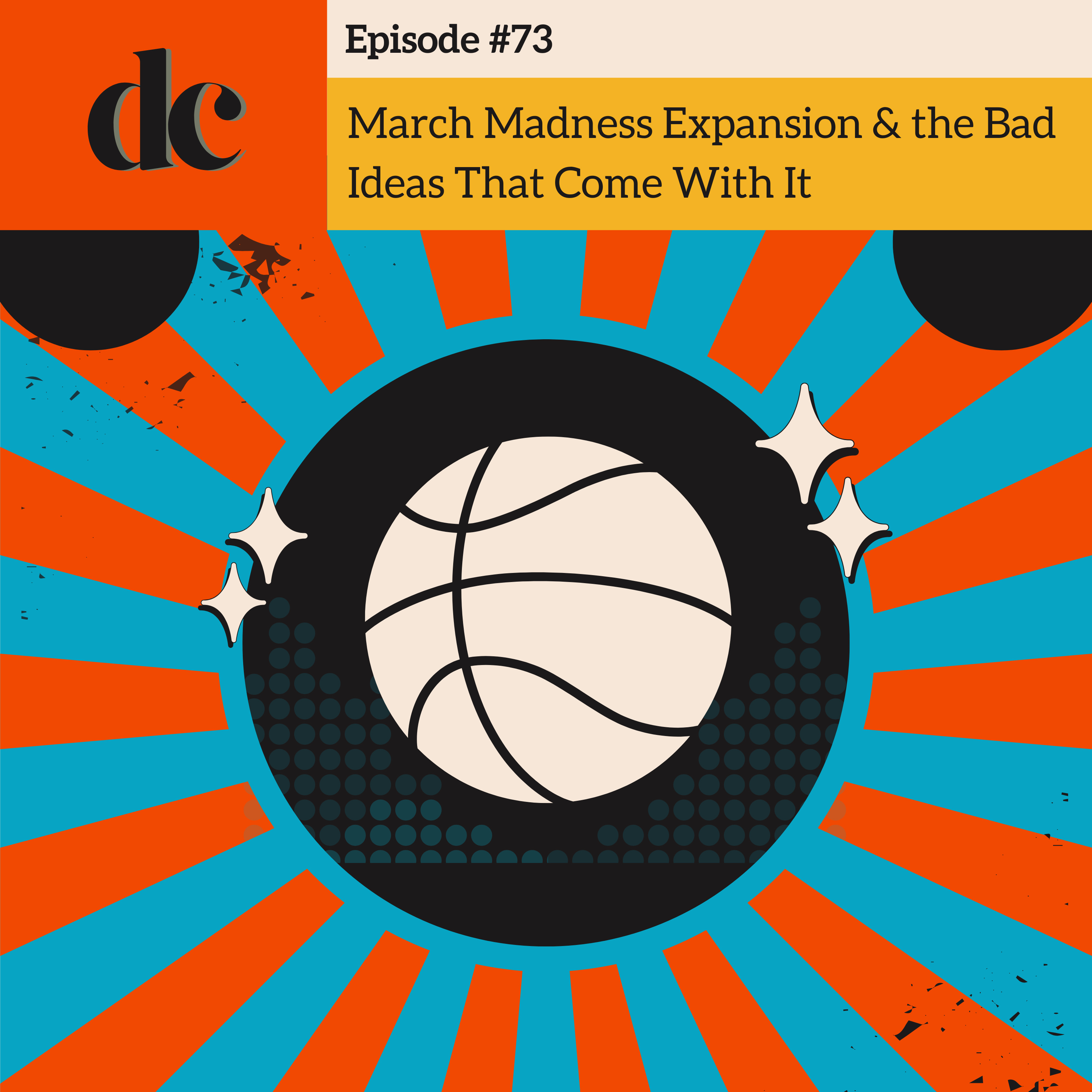 #73 - March Madness Expansion & the Bad Ideas That Come With It episode artwork