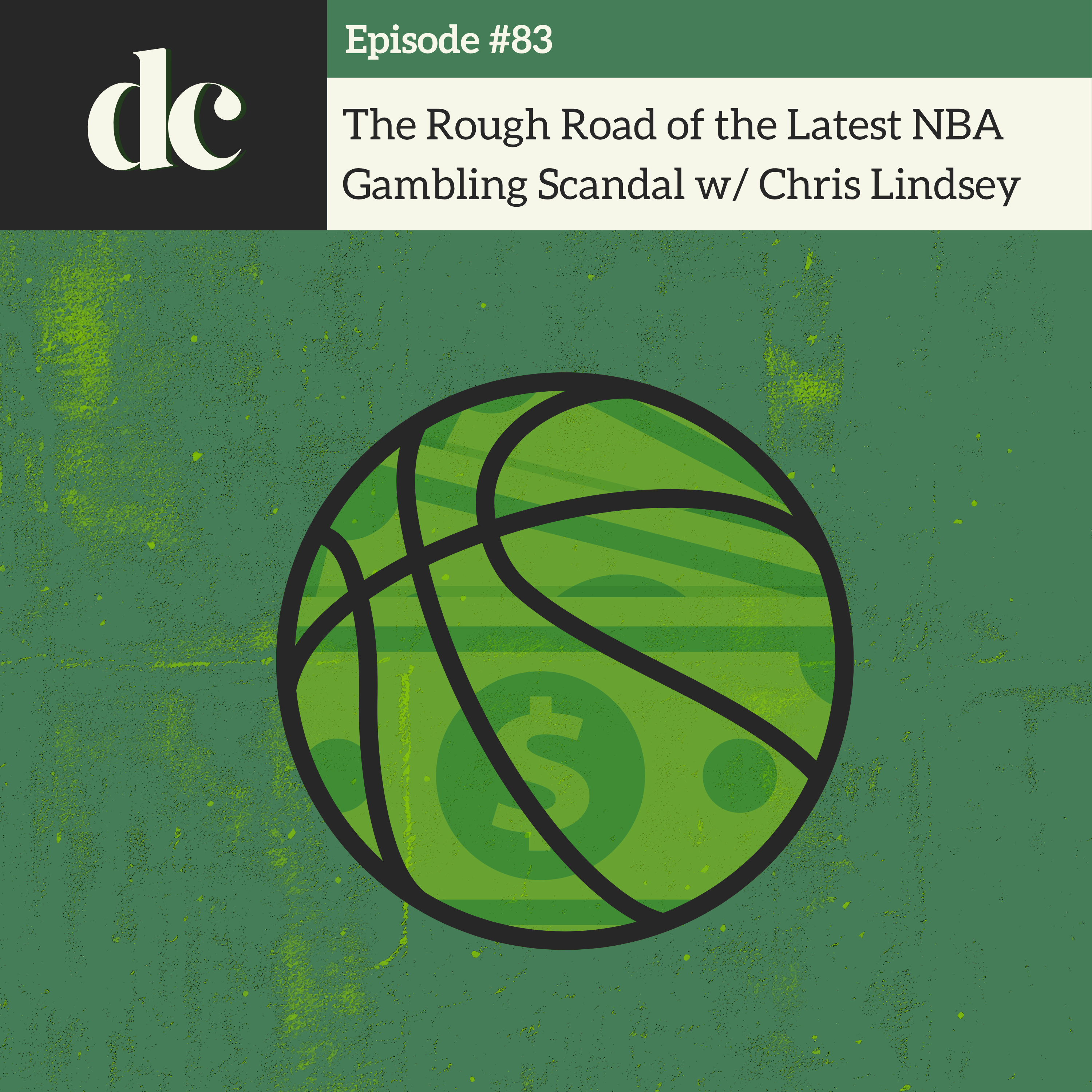 #83 - The Rough Road of the Latest NBA Gambling Scandal w/ Chris Lindsey episode artwork