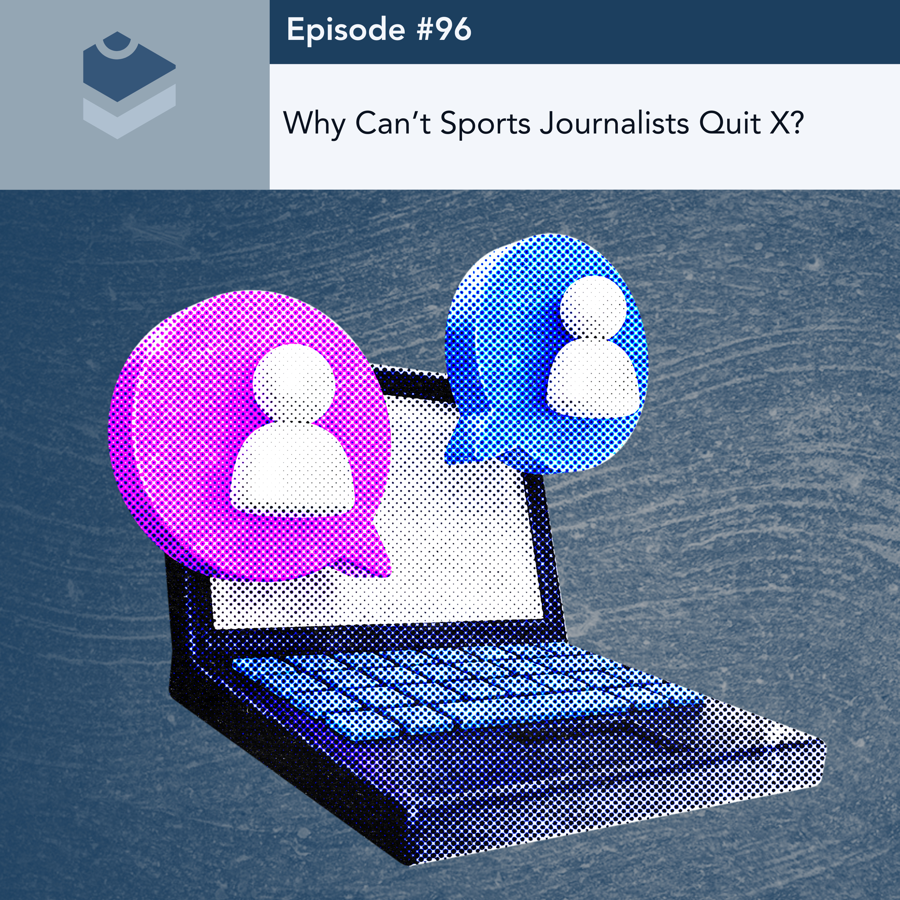 #96 - Why Can't Sports Journalists Quit X? episode artwork