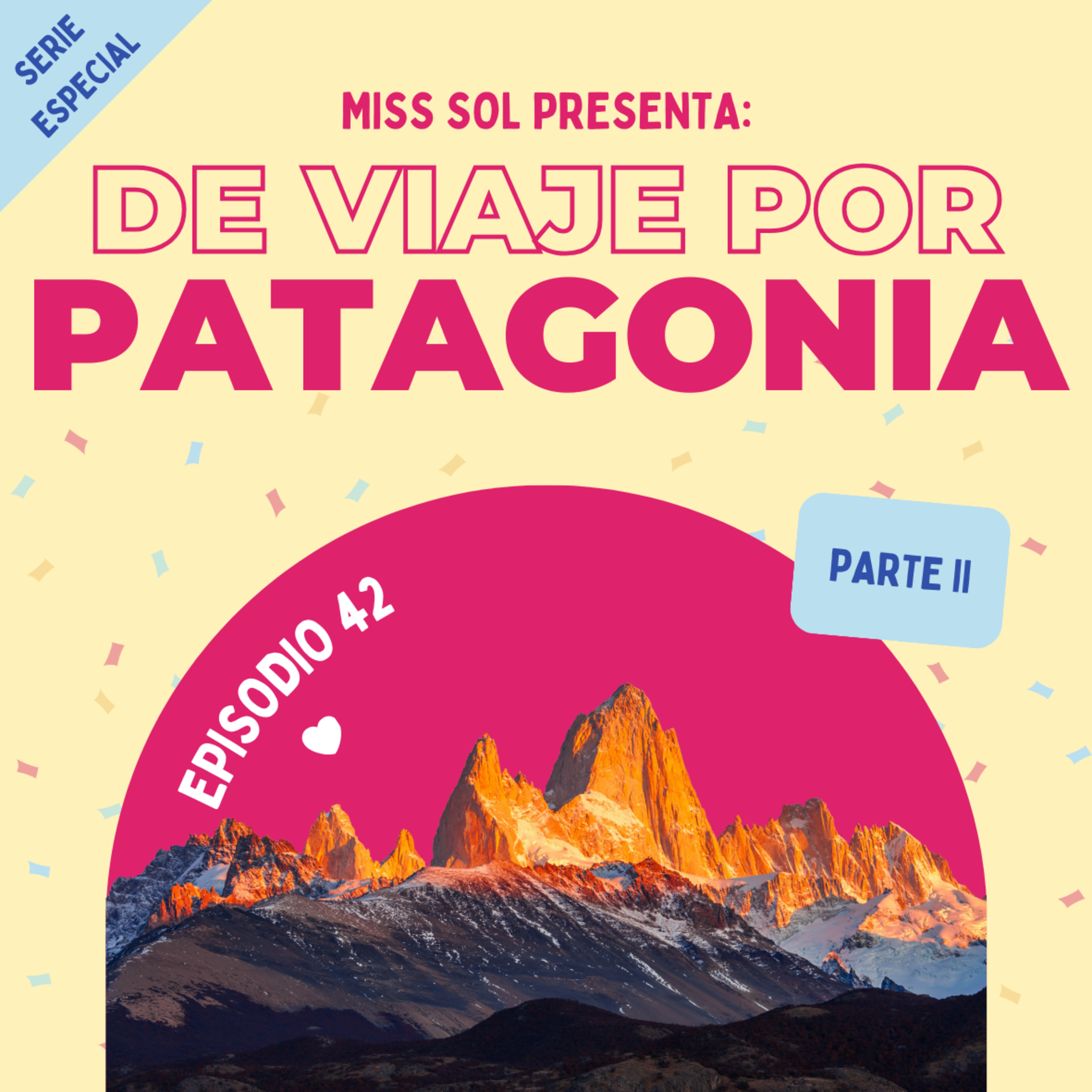 🧳 Serie Especial: De Viaje por La Patagonia | Parte 2