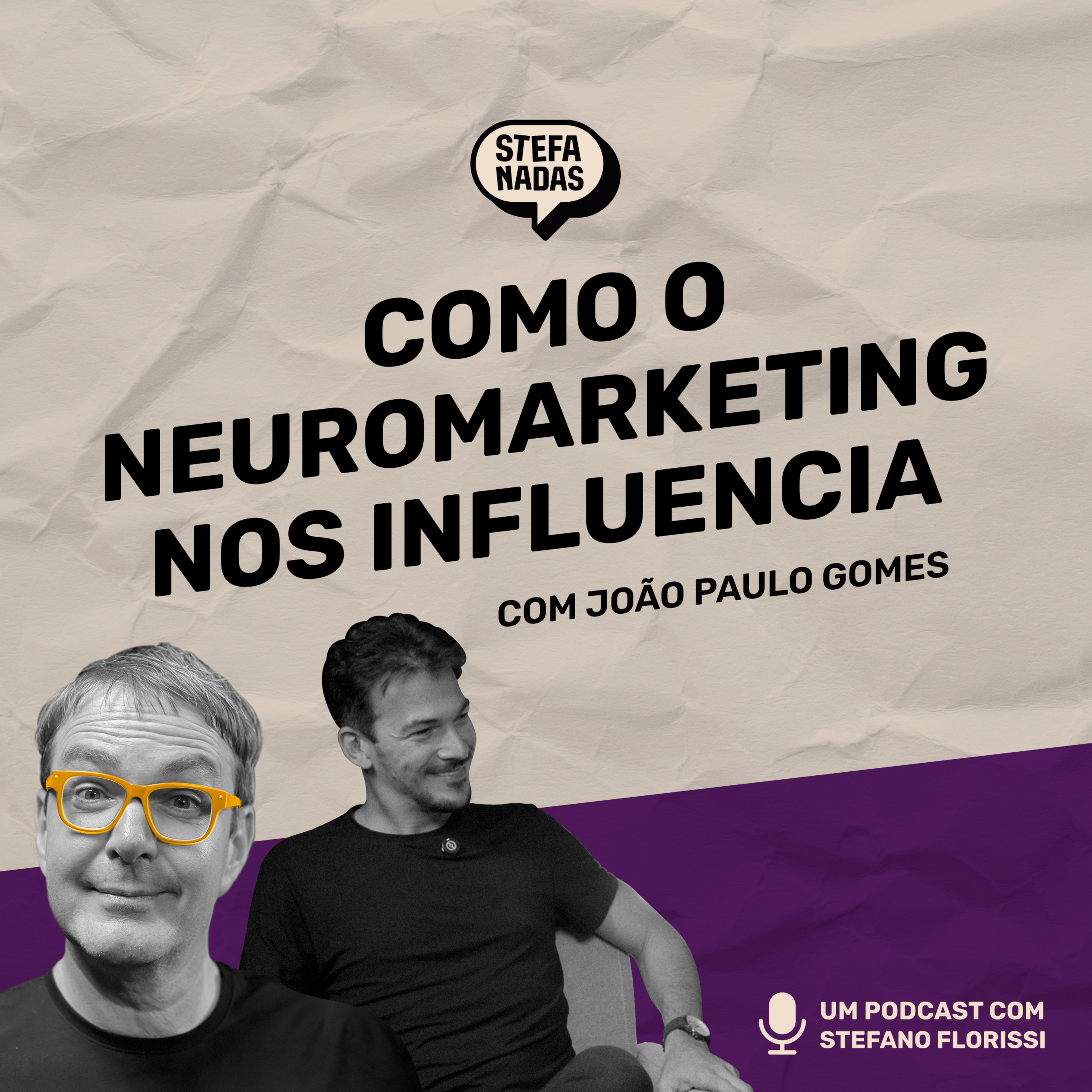 Como o neuromarketing nos influencia | Stefanadas | EP28 episode artwork