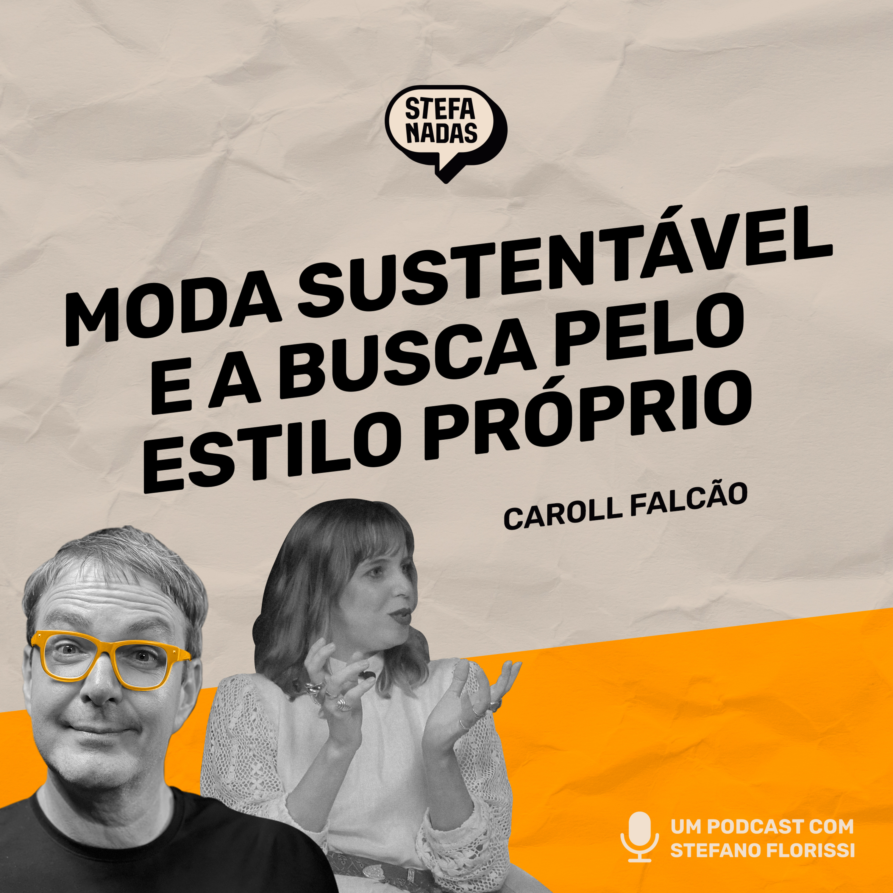 Moda sustentável e a busca pelo estilo próprio | Stefanadas | EP30 episode artwork