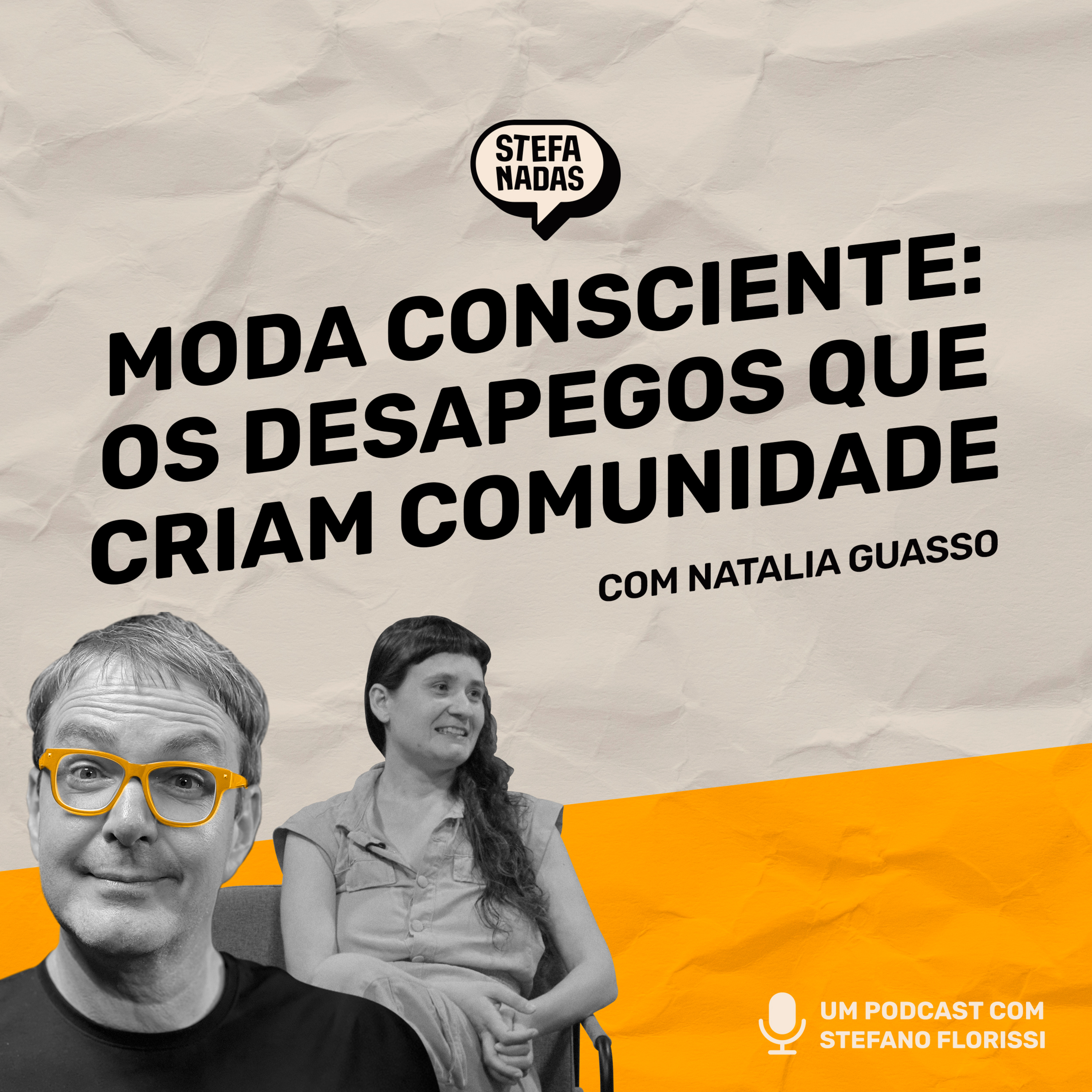 Moda consciente: os desapegos que criam comunidade | Stefanadas | EP34 episode artwork