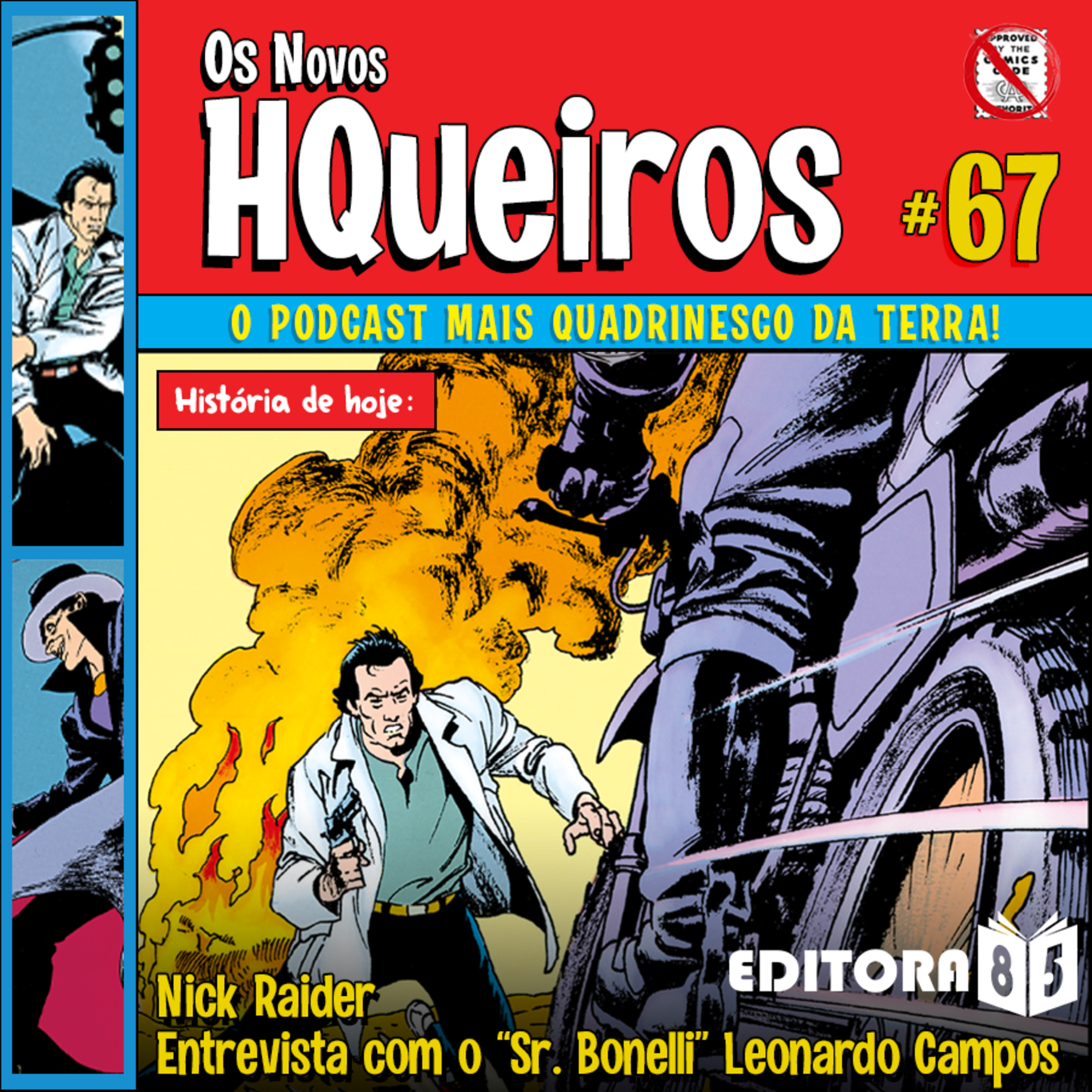 Novos HQueiros