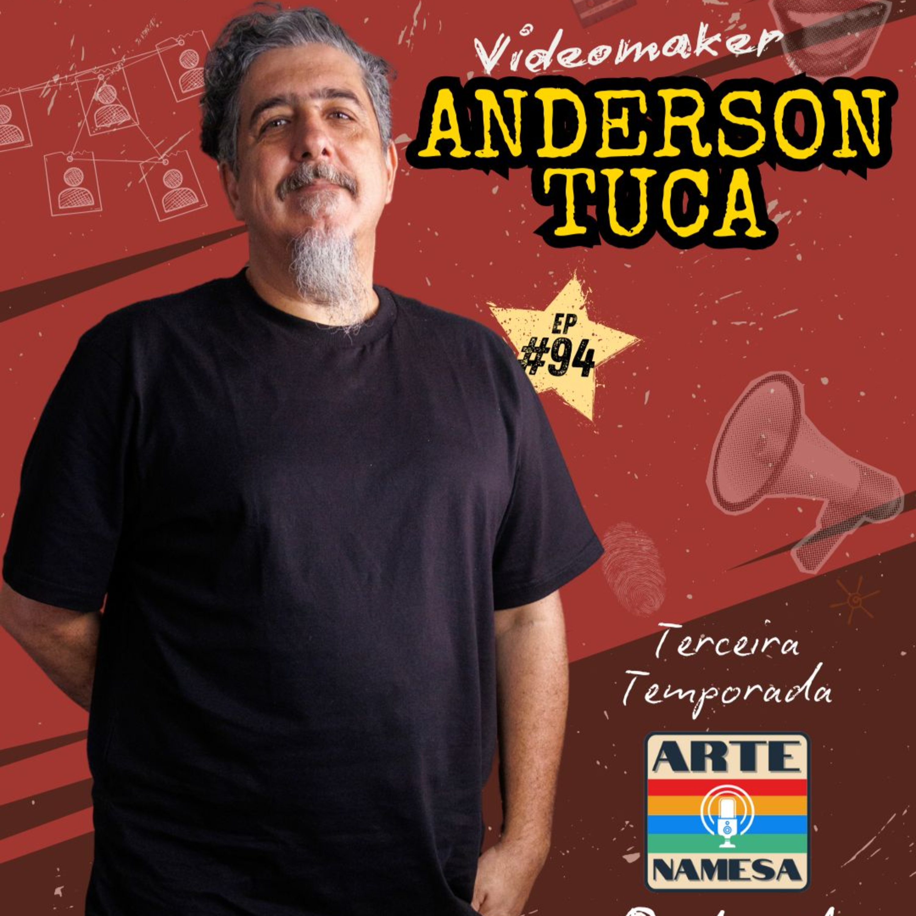 ARNDERSON TUCA VIDEOMAKER - ARTE NAMESA PODCAST EP.94 episode artwork