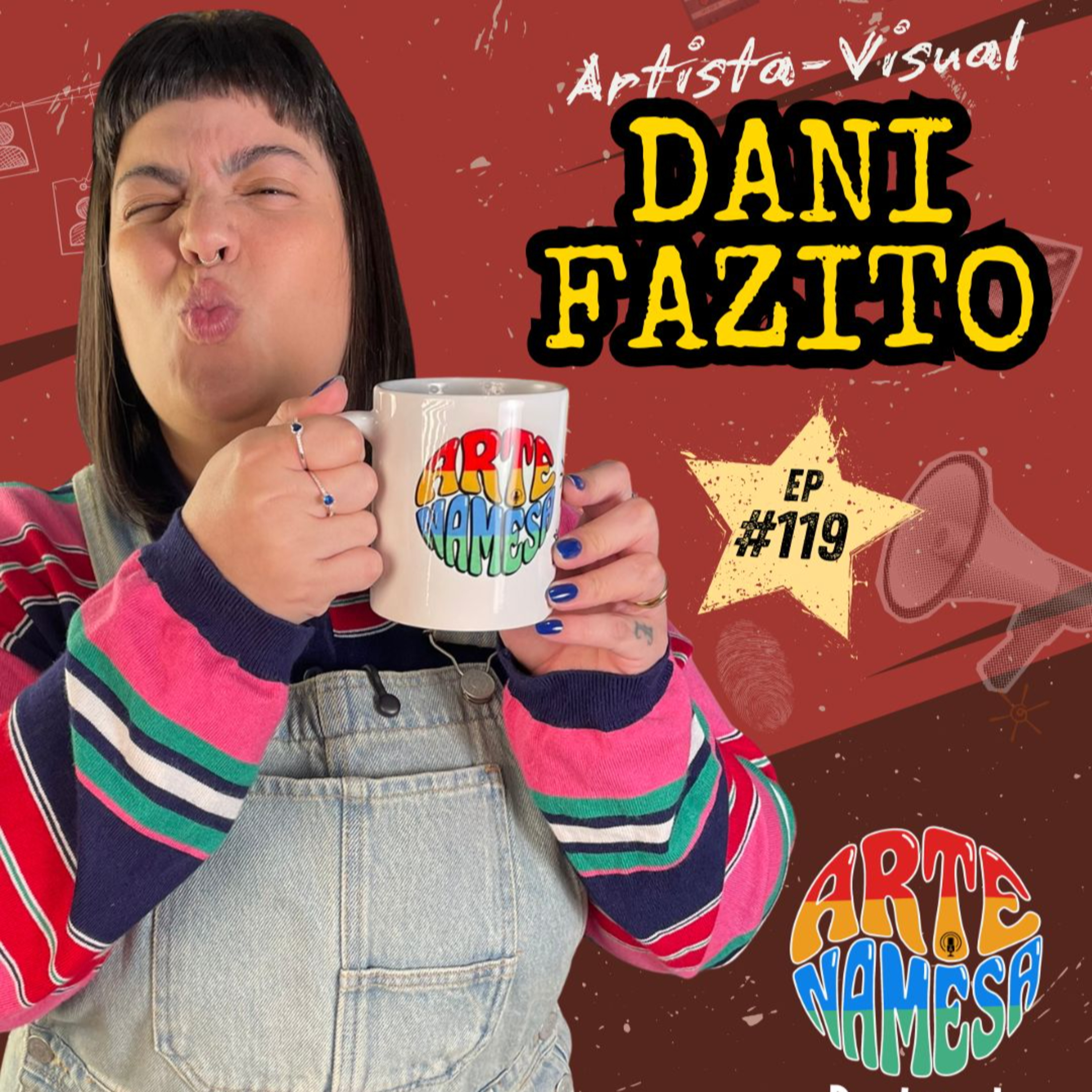 DANI FAZITO - MULTI ARTISTA - Arte NAMESA PODCAST - ep.119 episode artwork