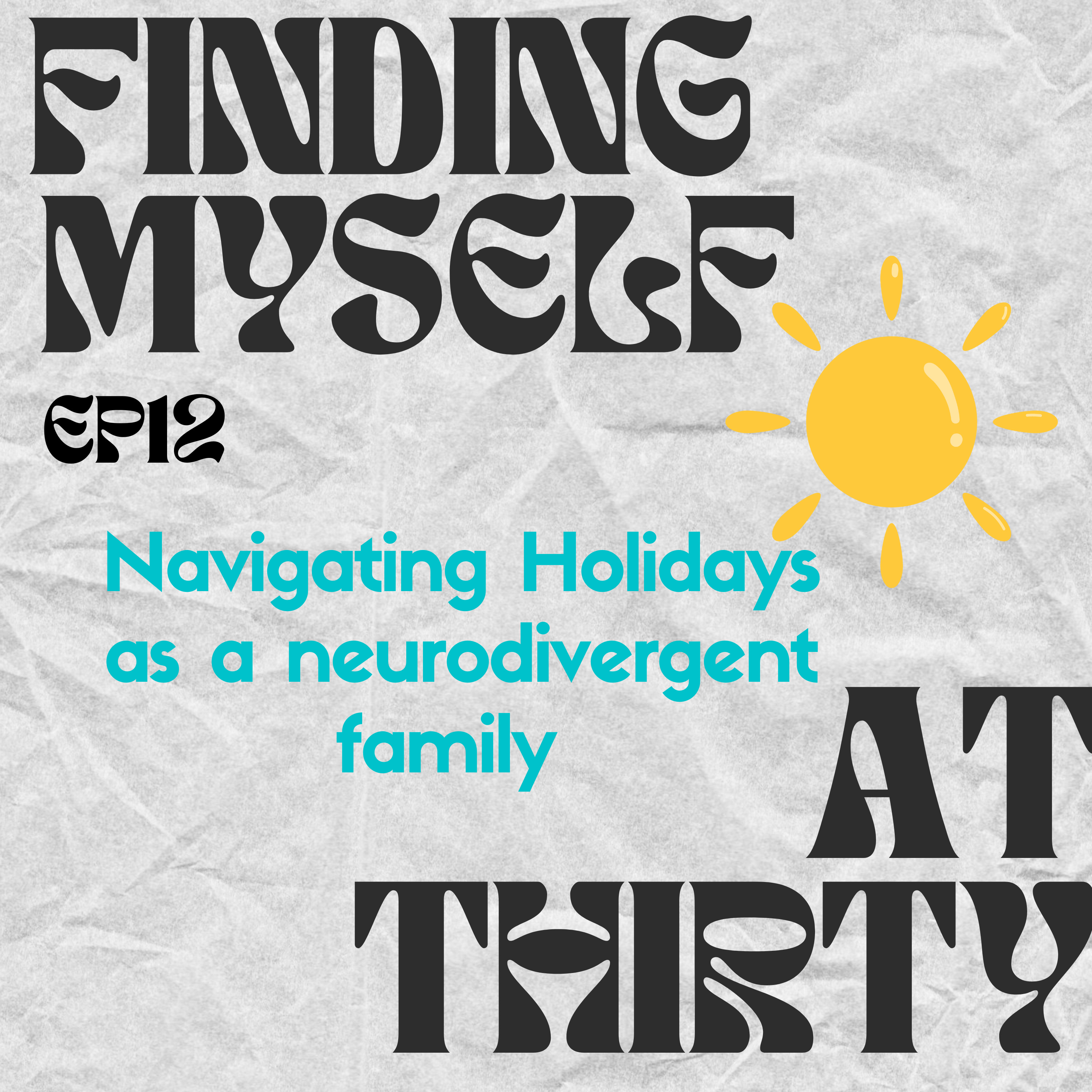 Navigating Holidays as a Neurodivergent Family episode artwork