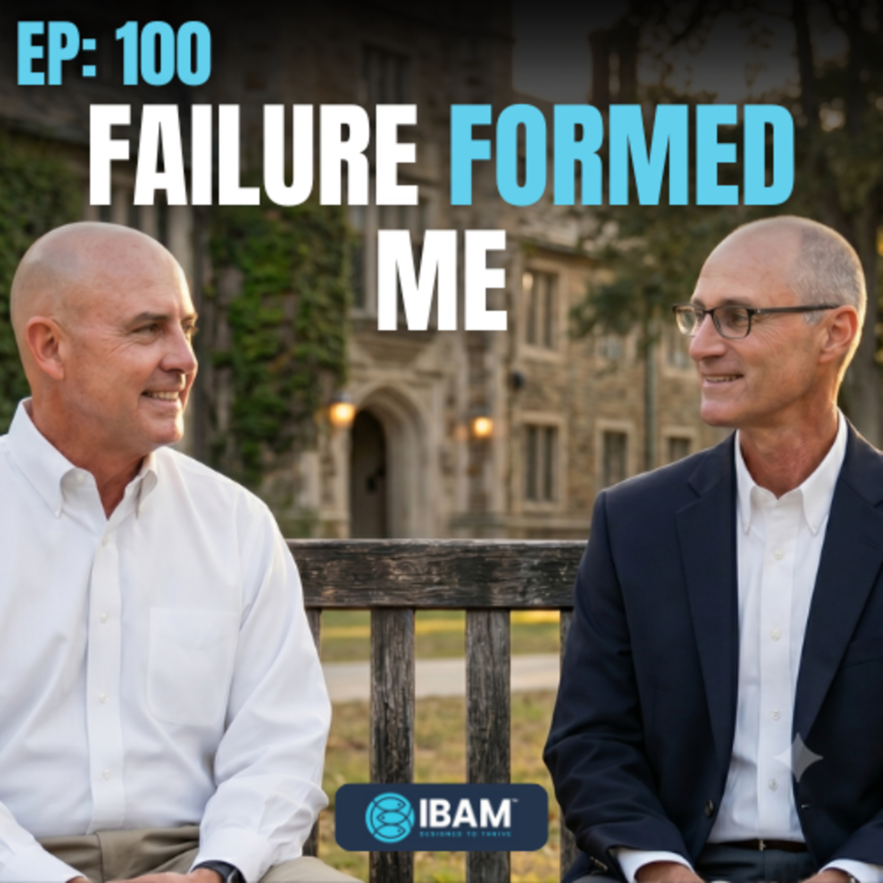 EP 100: Business, Failure, and the Making of a Disciple, Part 1 episode artwork