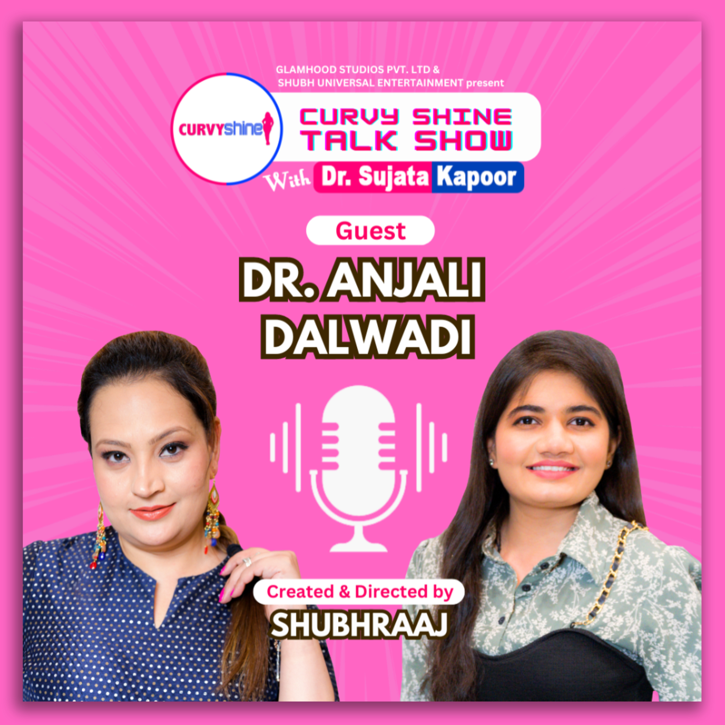 Dr. Anjali Dalwadi | Sujata Kapoor | Shubhraaj | Curvy Shine Talk Show | S01-E08 episode artwork