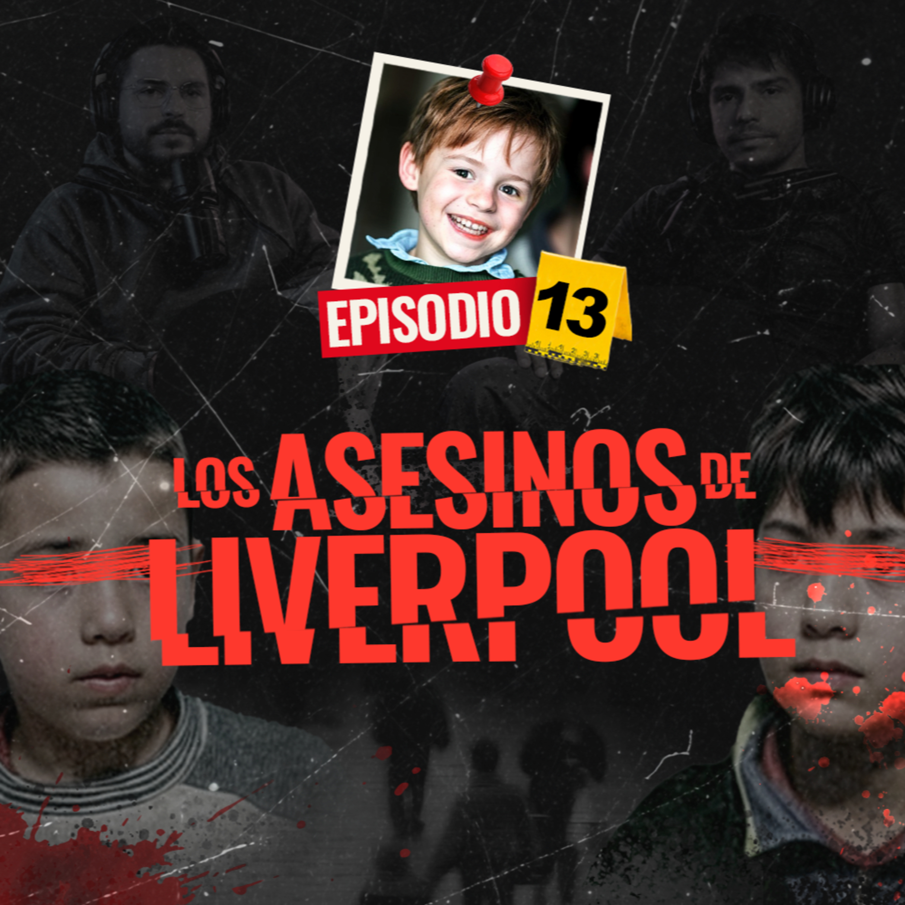 El asesinato de James Bulger - EP #13 episode artwork