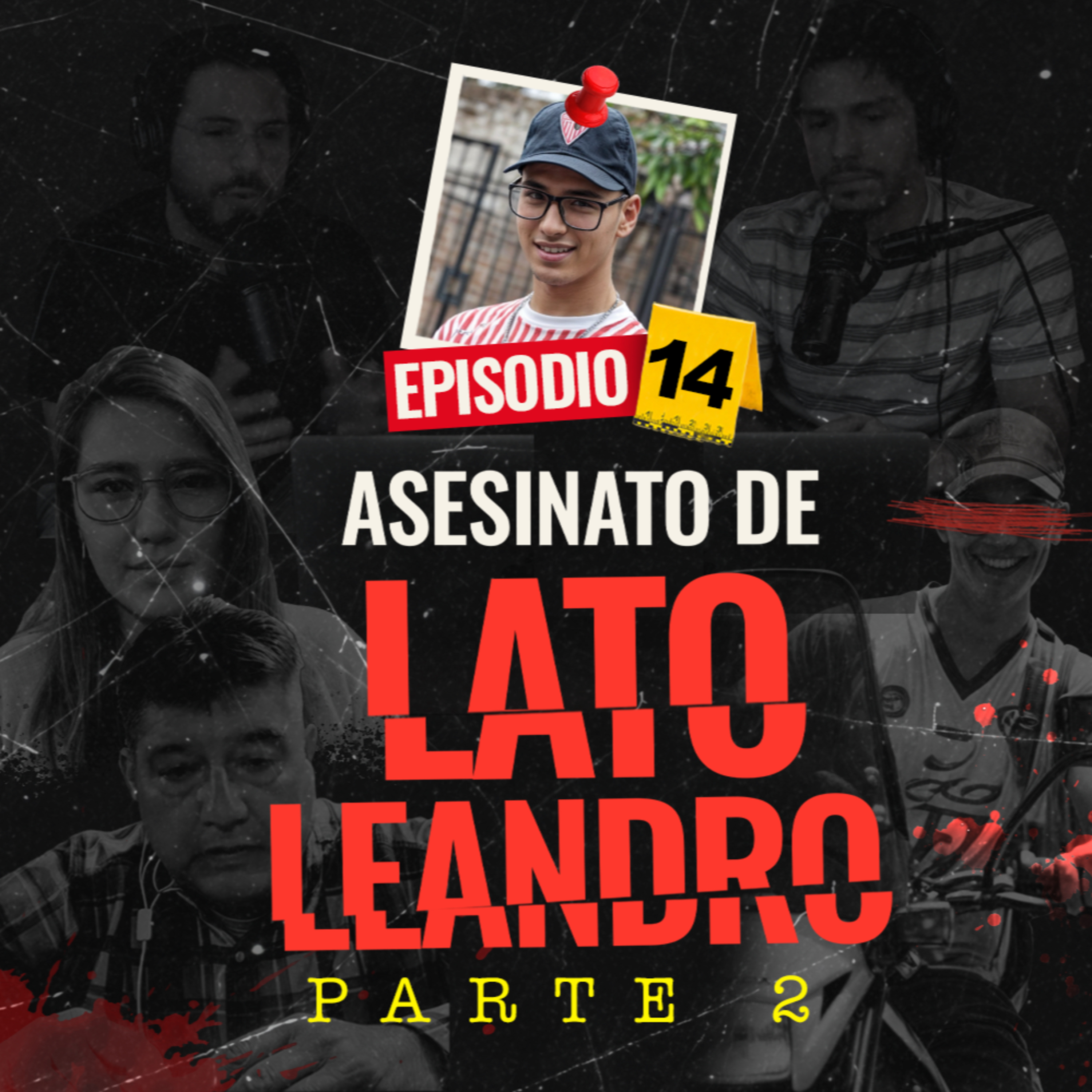 Entrevista con hermana y padre de Lato Leandro - EP #14 Parte 2 episode artwork