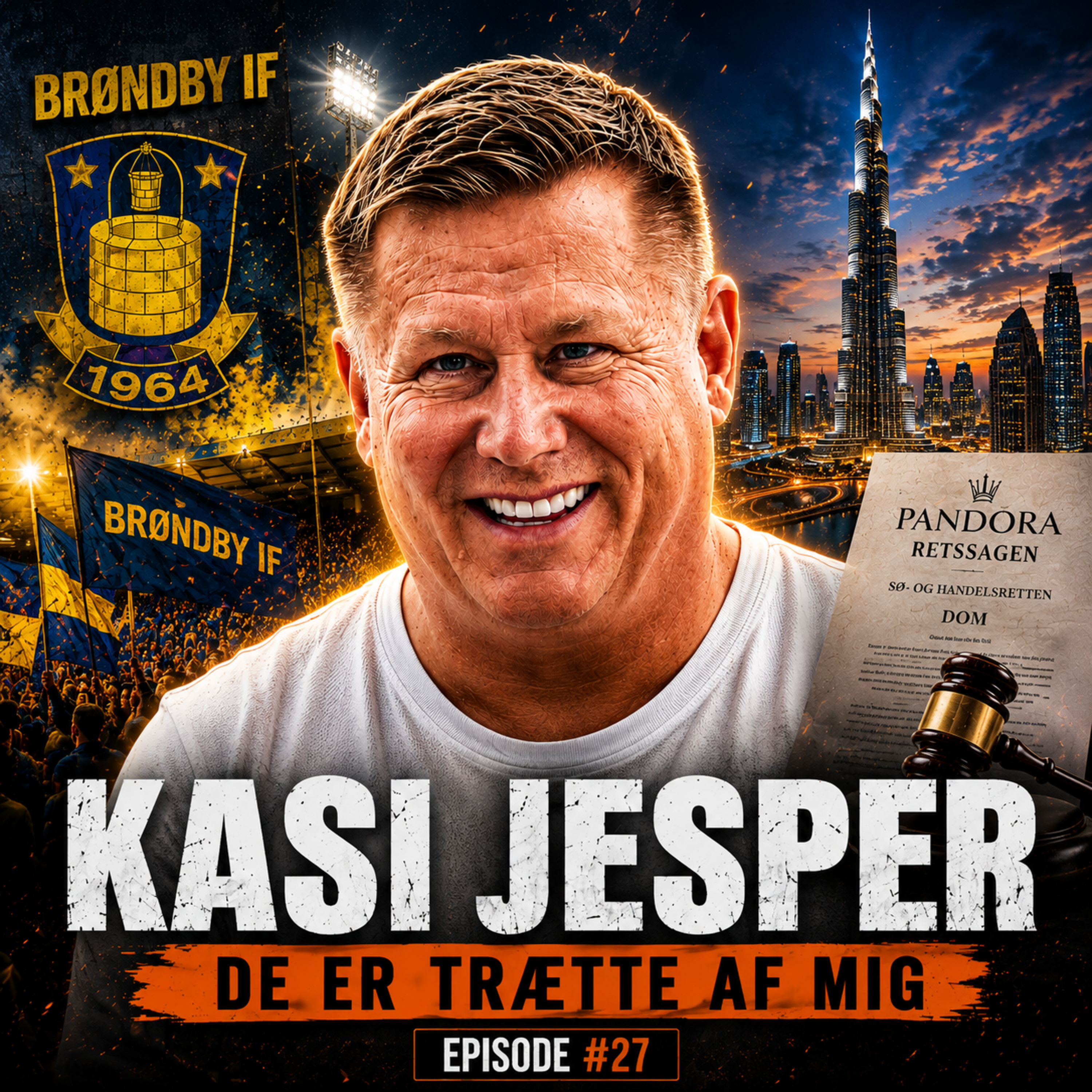 KASI JESPER: Live fra Dubai – Brøndby, Pandora & og kampen om milliarderne | #27