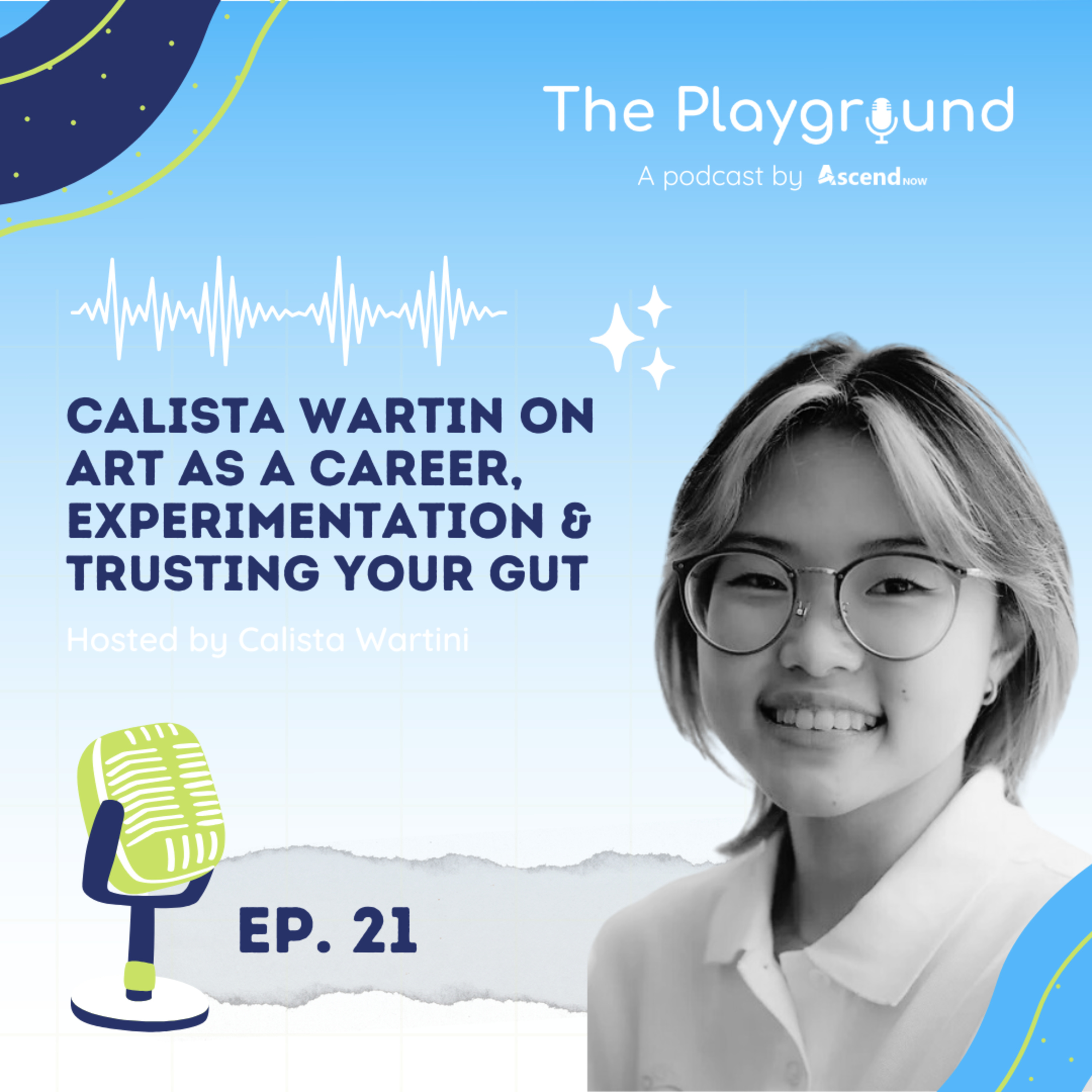 Calista Wartin on art as a career, experimentation & trusting your gut