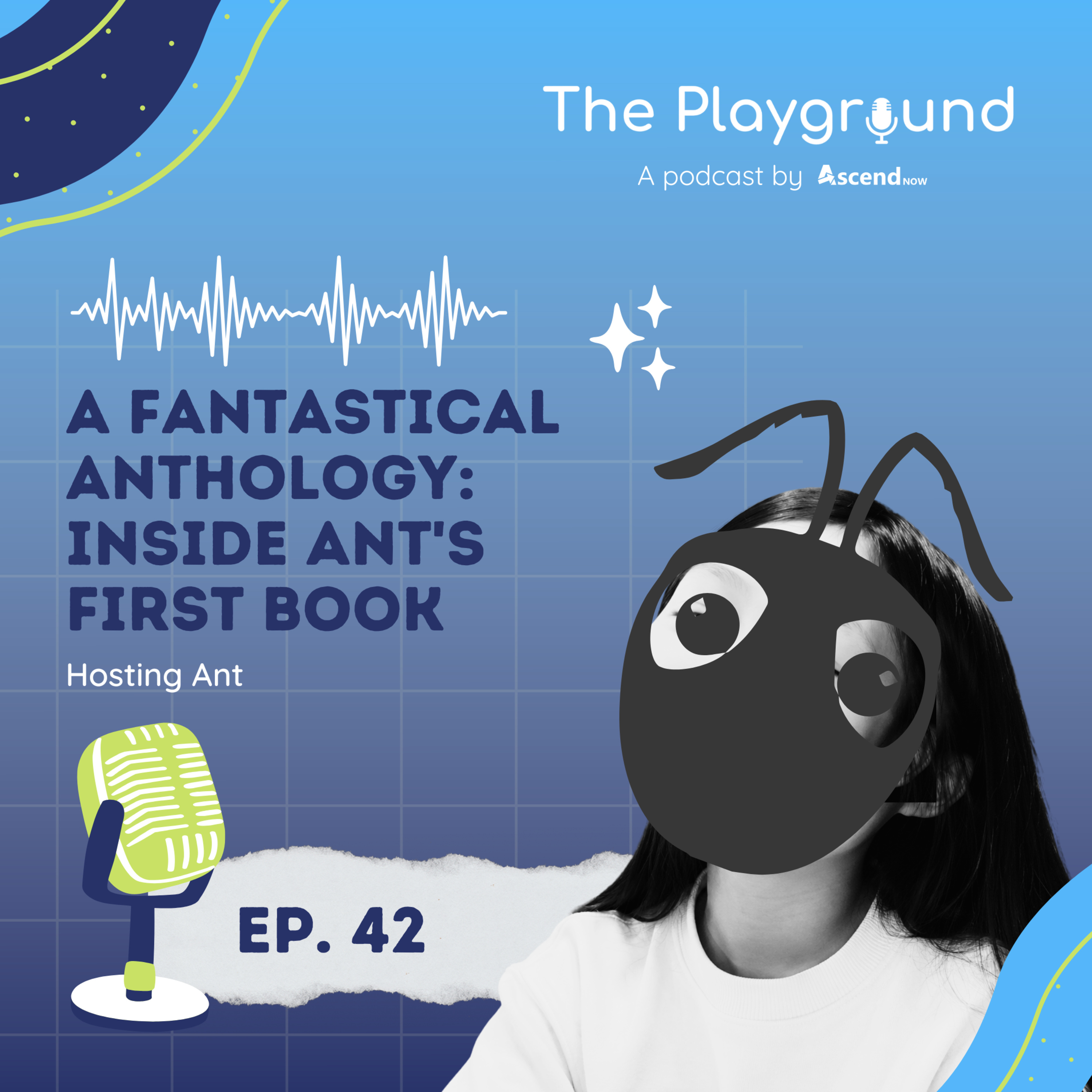 A Fantastical Anthology: Inside Ant's First Book episode artwork