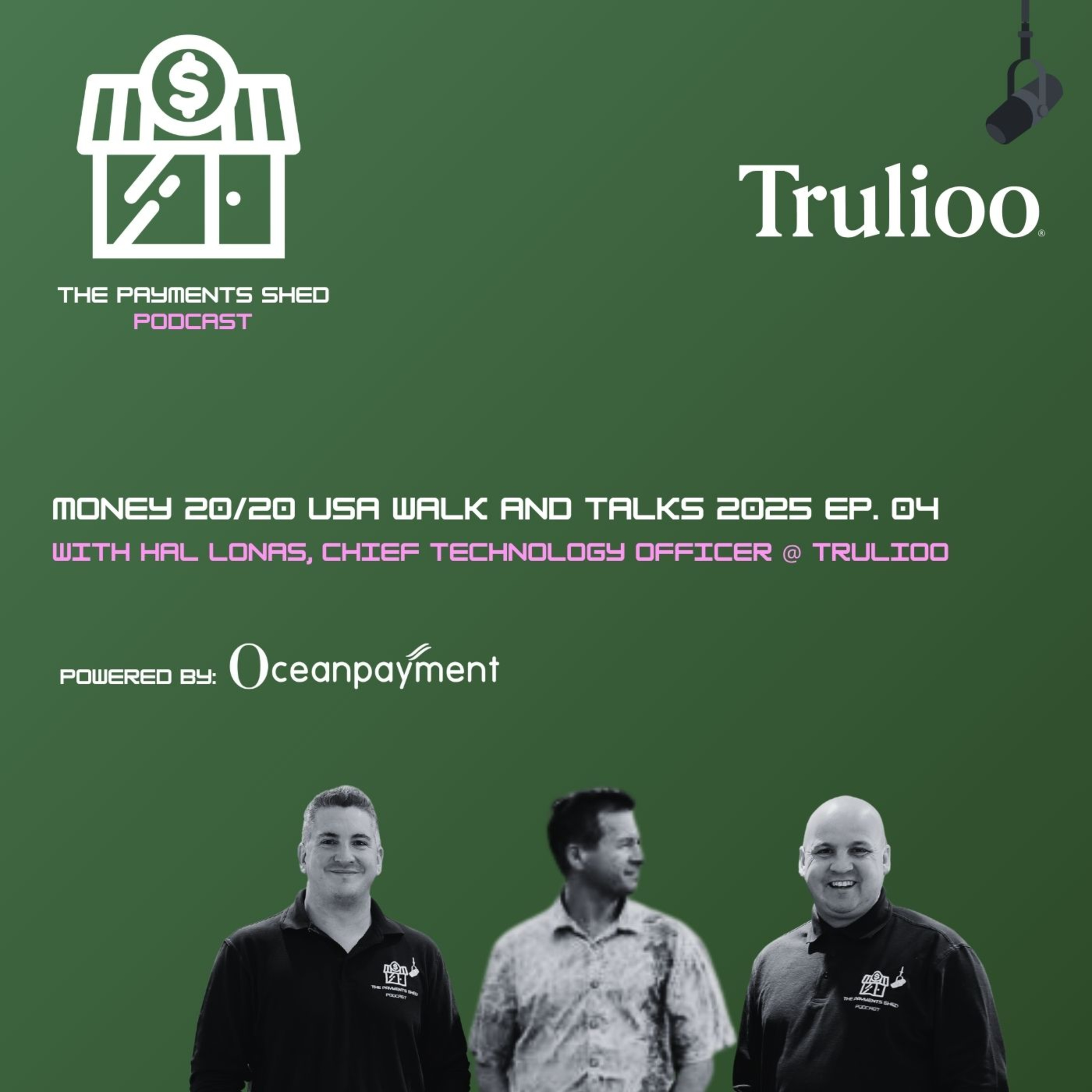 Ep. 7 - Building Global Trust with Trulioo - Live from Money 20/20 USA 2025 episode artwork