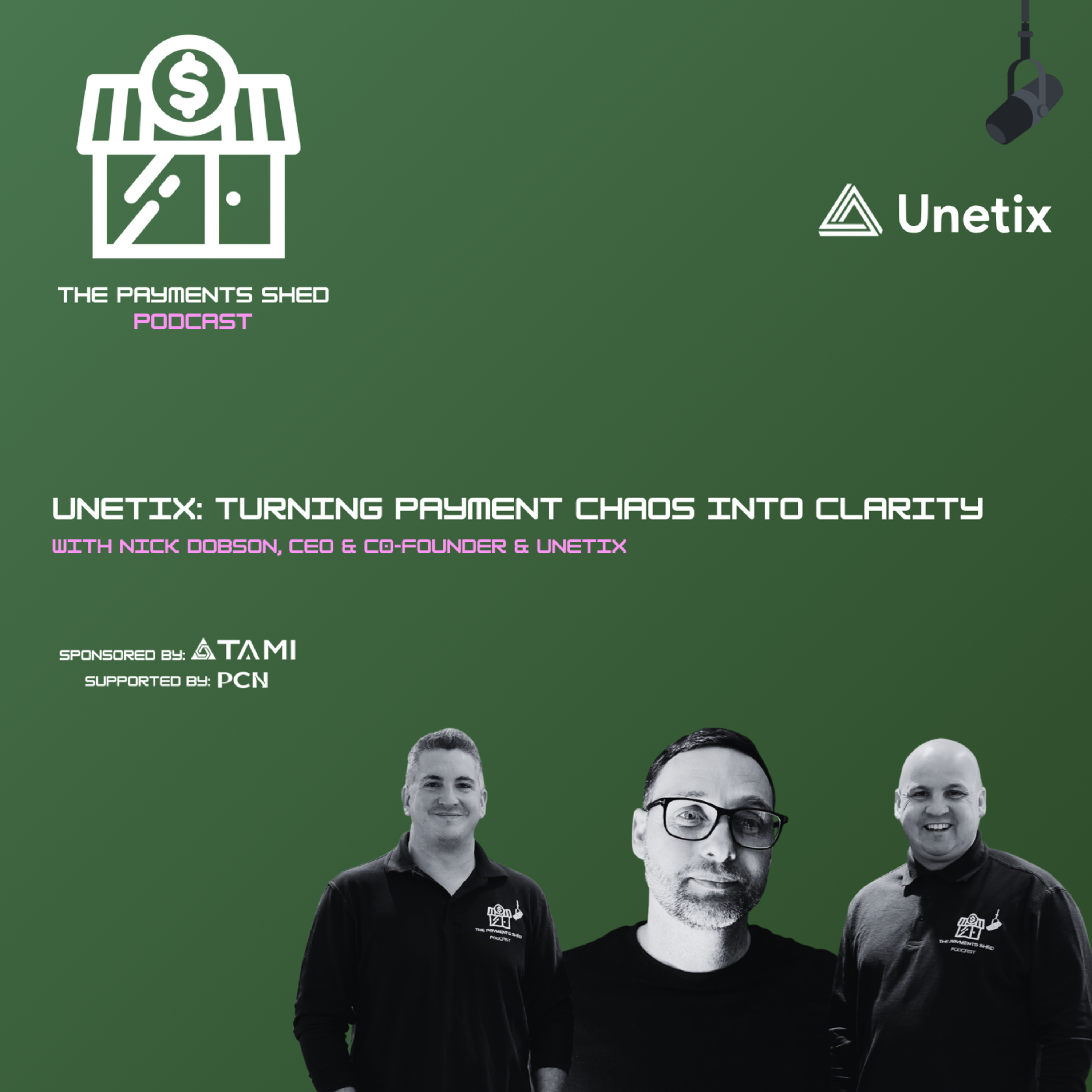 Ep. 27 - Turning Payment Chaos into Clarity: How Unetix Is Building the 24/7 Chief Payments Officer episode artwork
