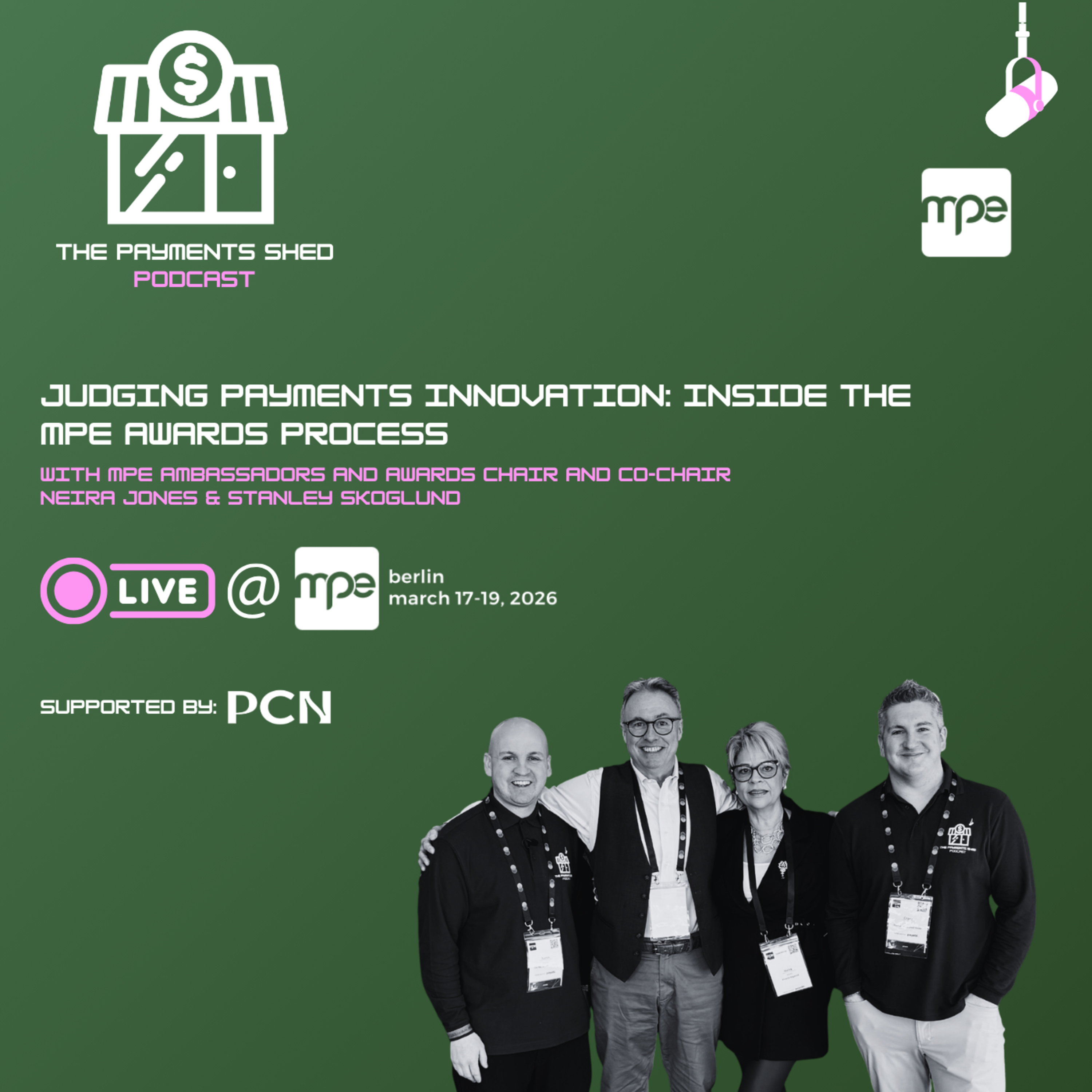 Ep. 39 - Live from MPE Berlin: Judging Payments Innovation - Inside the MPE Awards Process with Neira Jones and Stanley Skoglund episode artwork