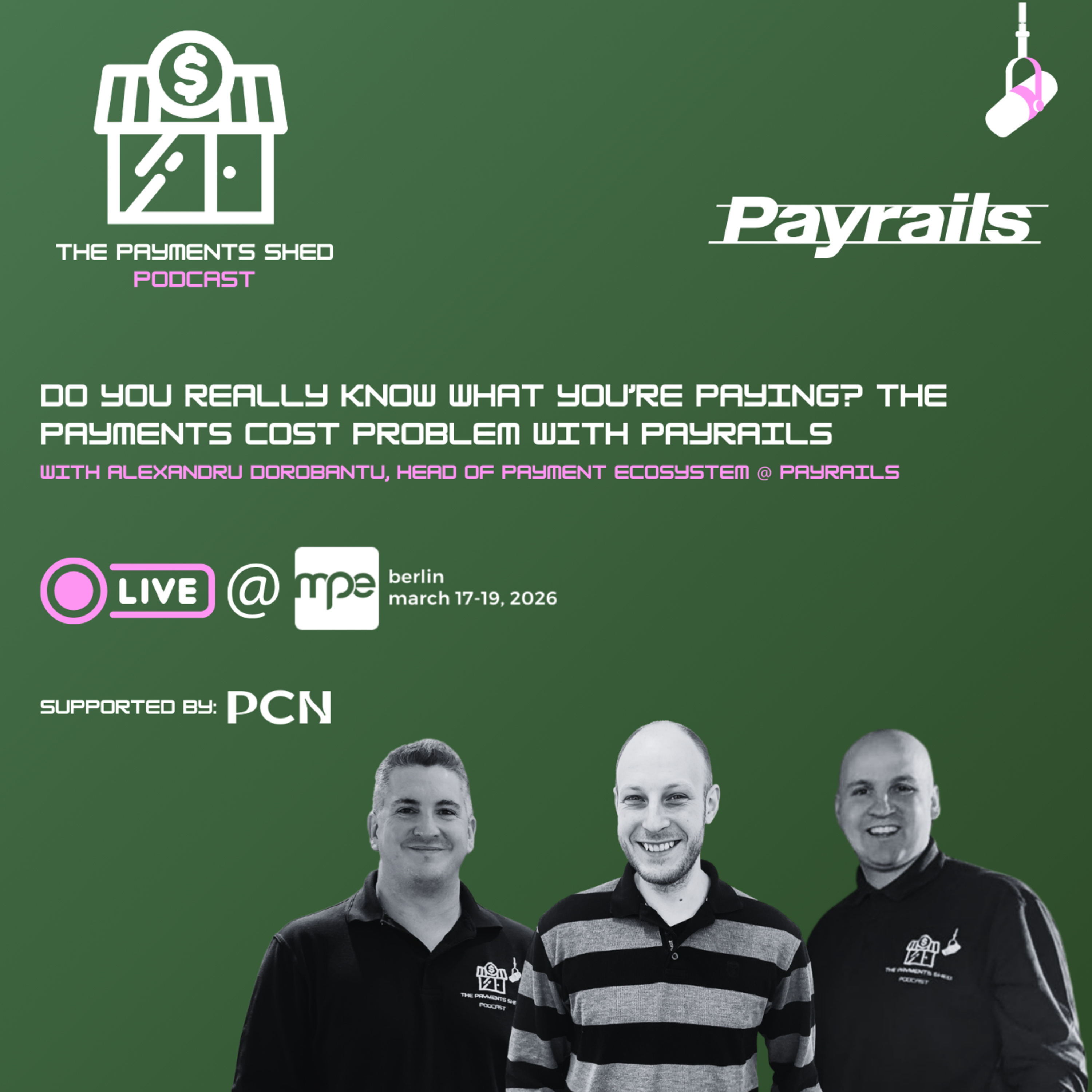 Ep. 41 - Live from MPE Berlin: Payments as Infrastructure - Margin, Reconciliation & Control with Payrails episode artwork