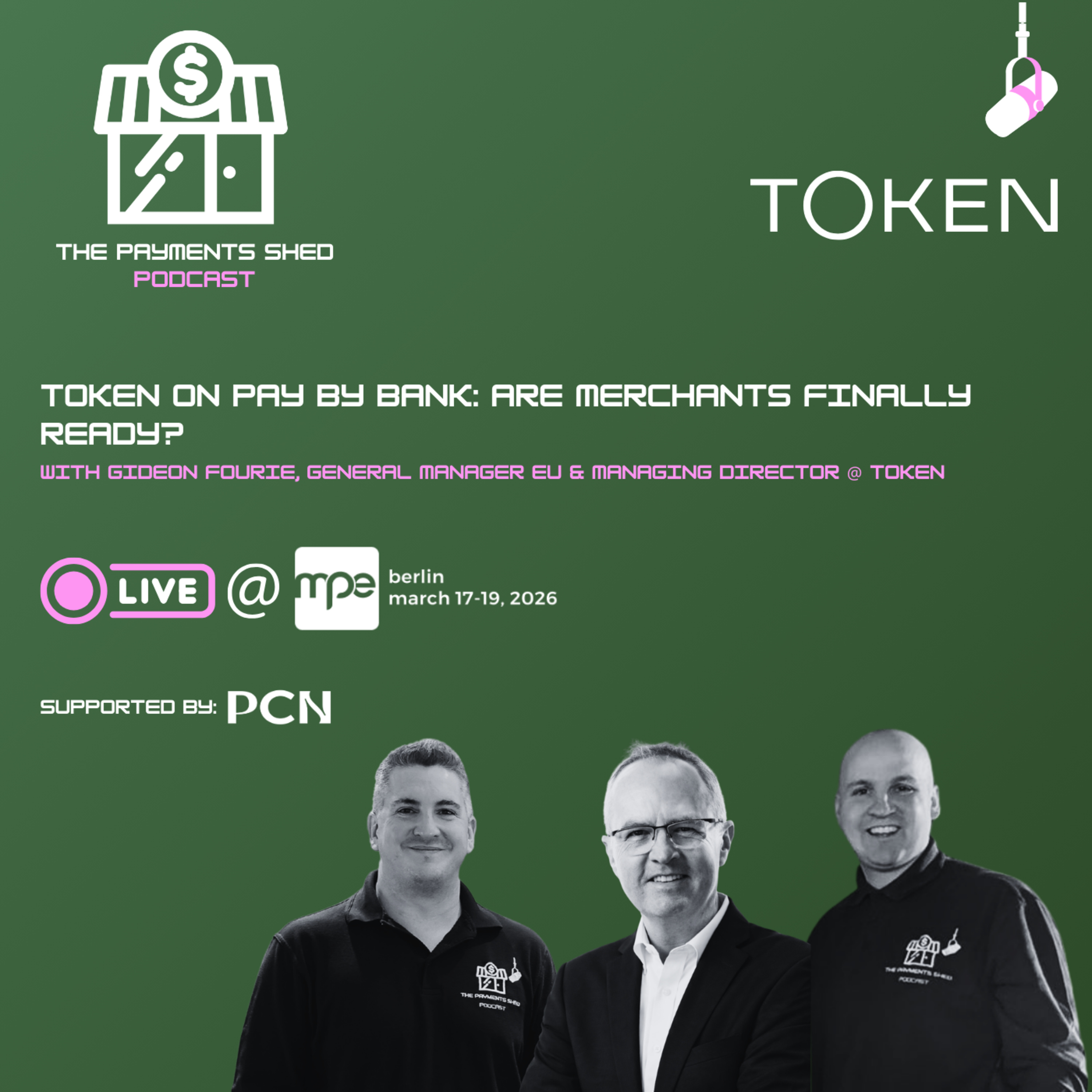 Ep. 44 - Live from MPE Berlin: Token on Pay by Bank: Are Merchants Finally Ready? episode artwork